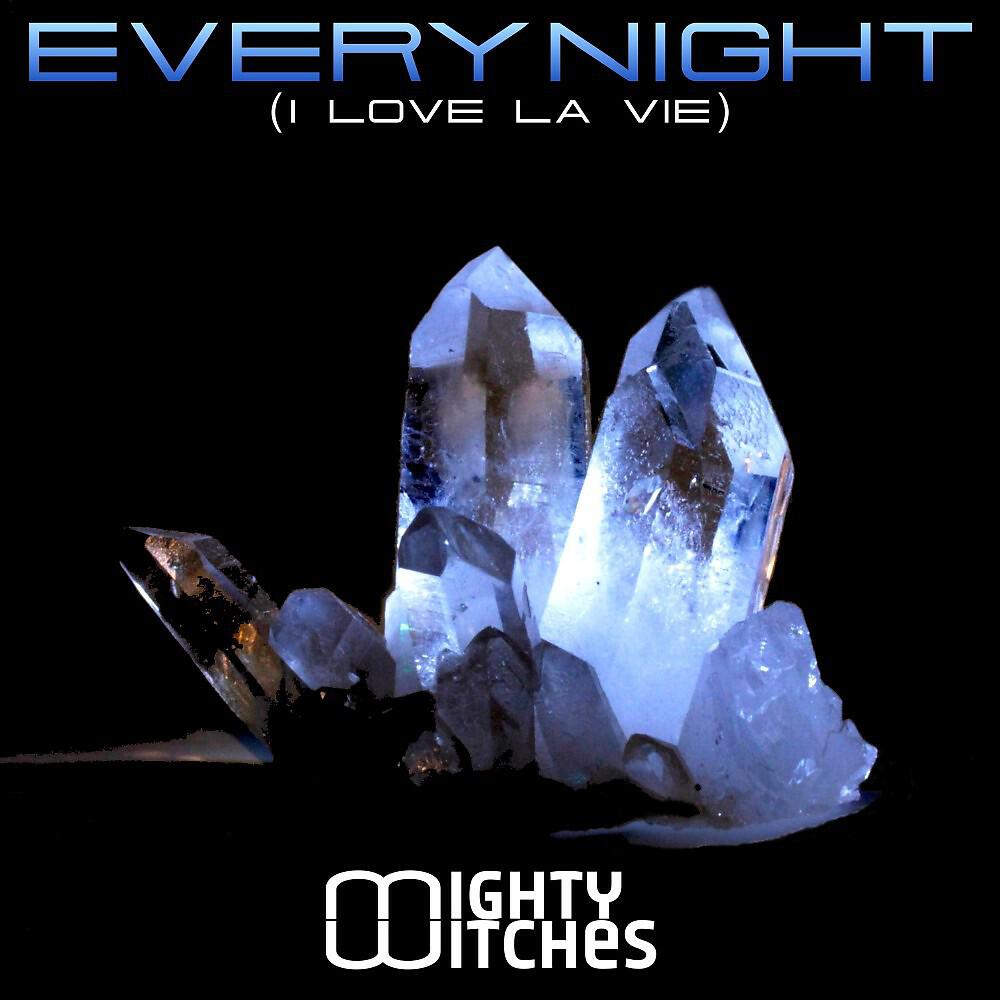 Mighty Witches - Everynight (I Love La Vie) [Djisco Sidereal Dub]