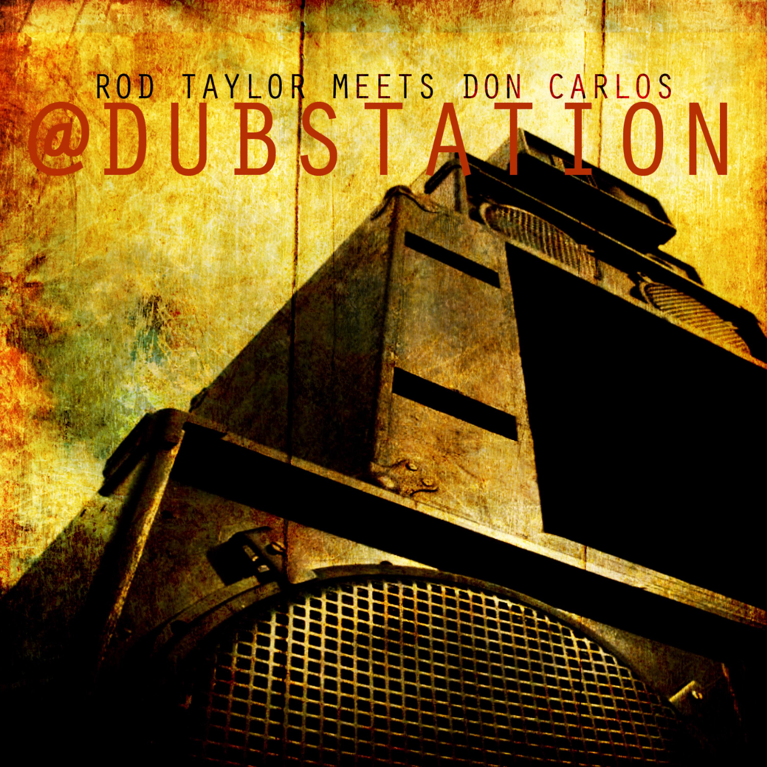 Постер альбома Rod Taylor Meets Don Carlos At Dub Station