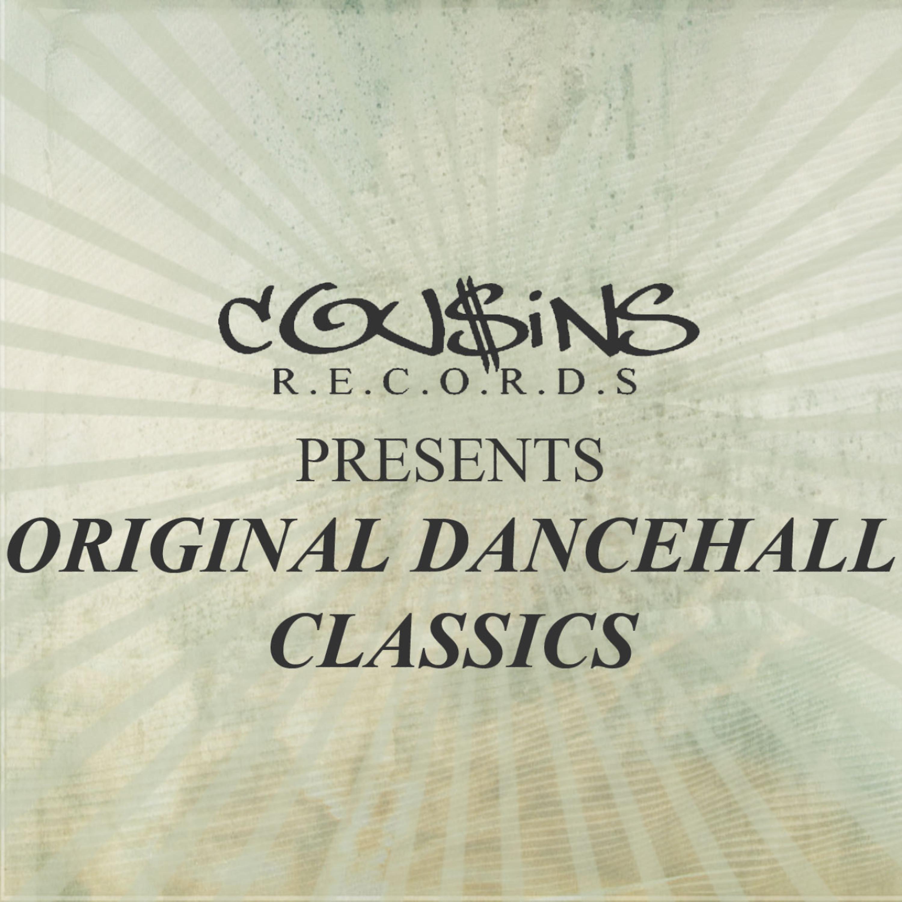 Постер альбома Cousins Records Presents Original Dancehall Classics