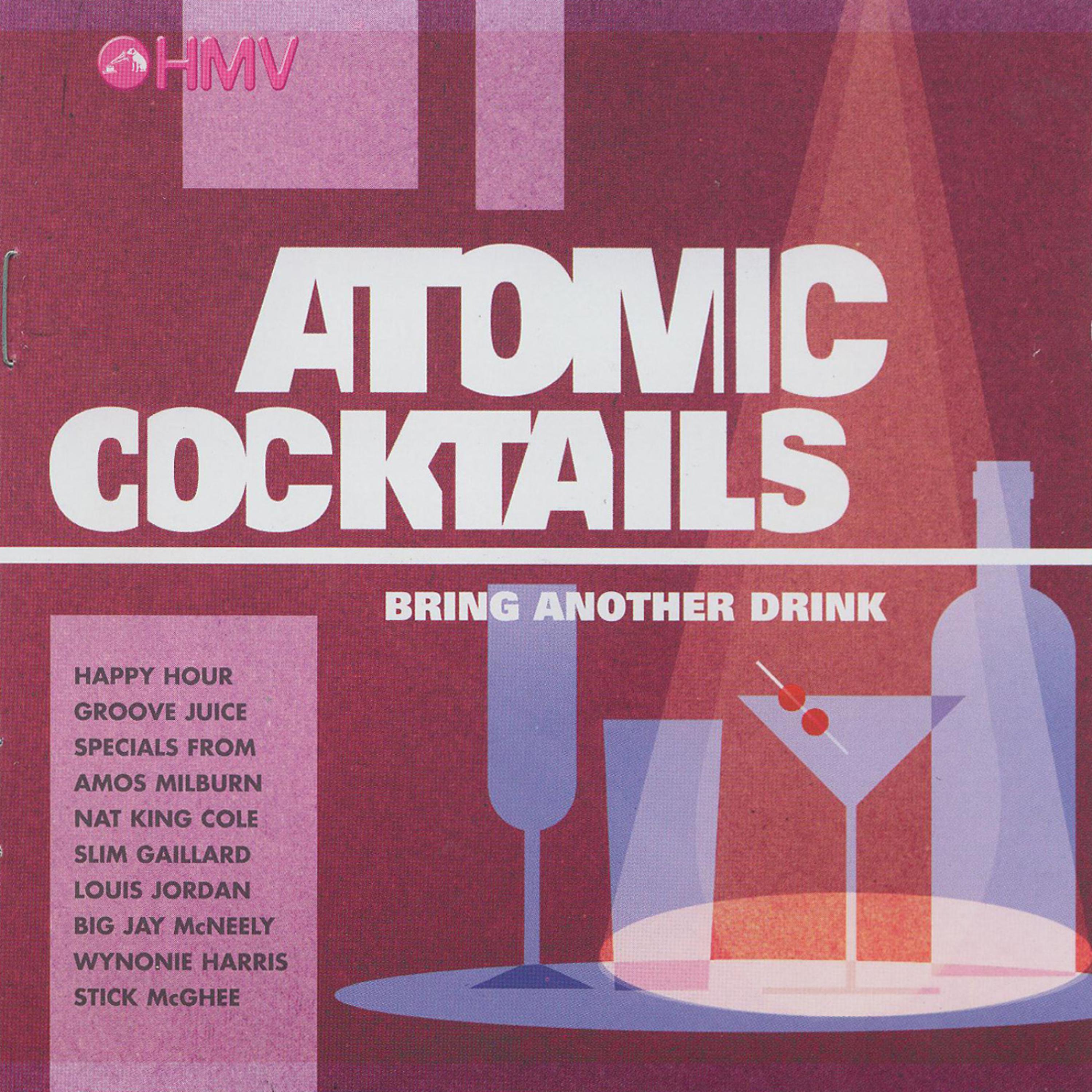 Постер альбома Atomic Cocktails - Bring Another Drink