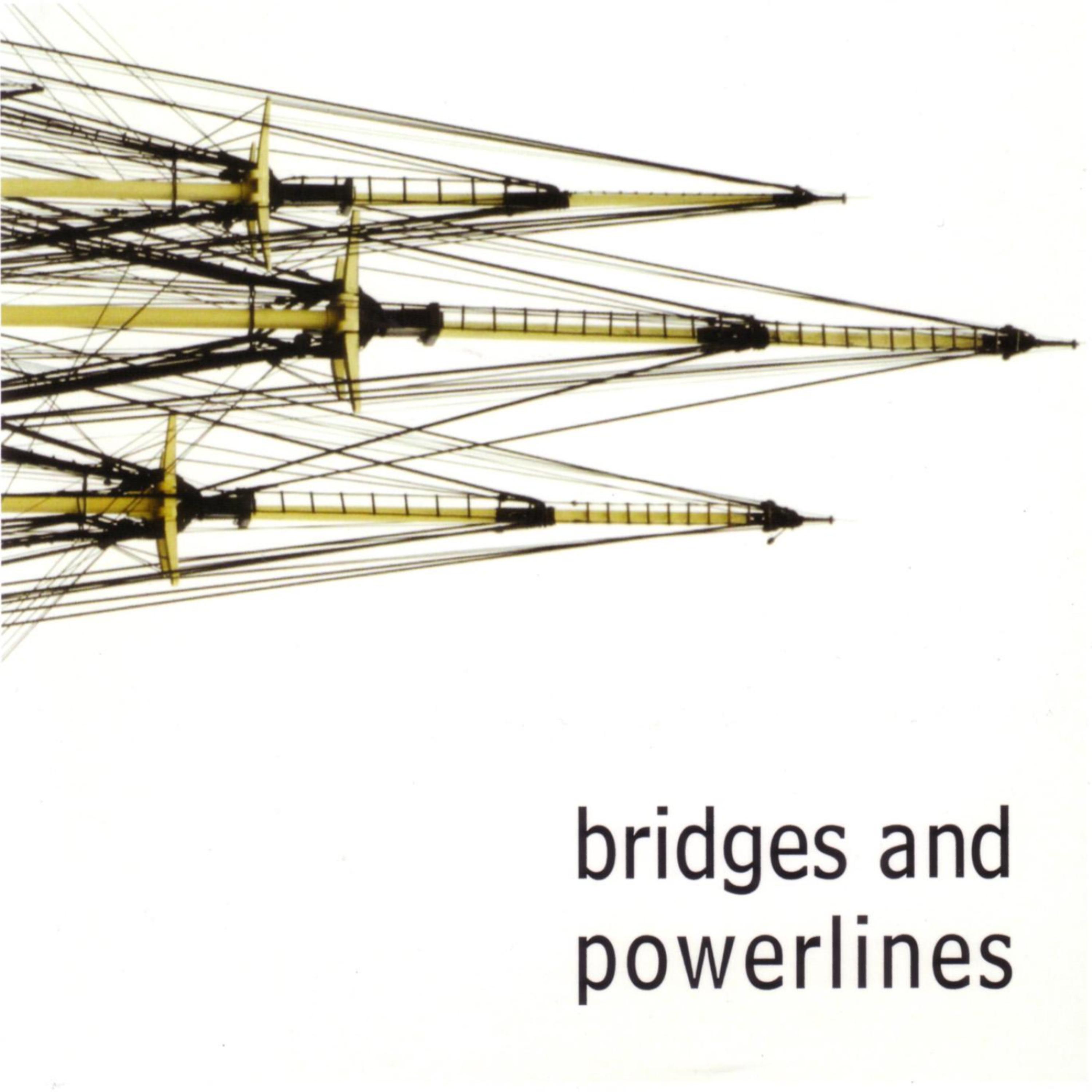 Постер альбома Bridges and Powerlines
