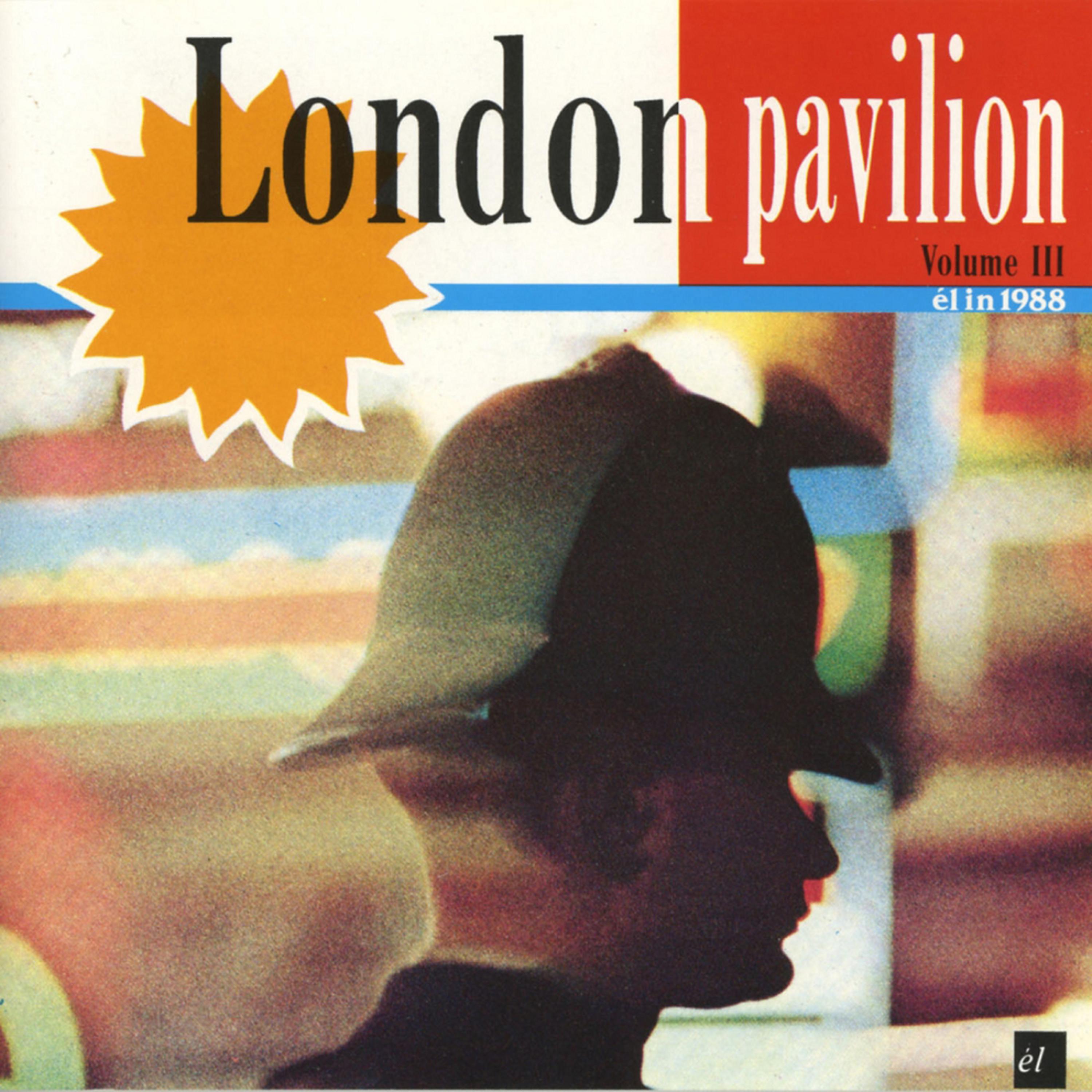 Постер альбома London Pavillion(Volume Three)