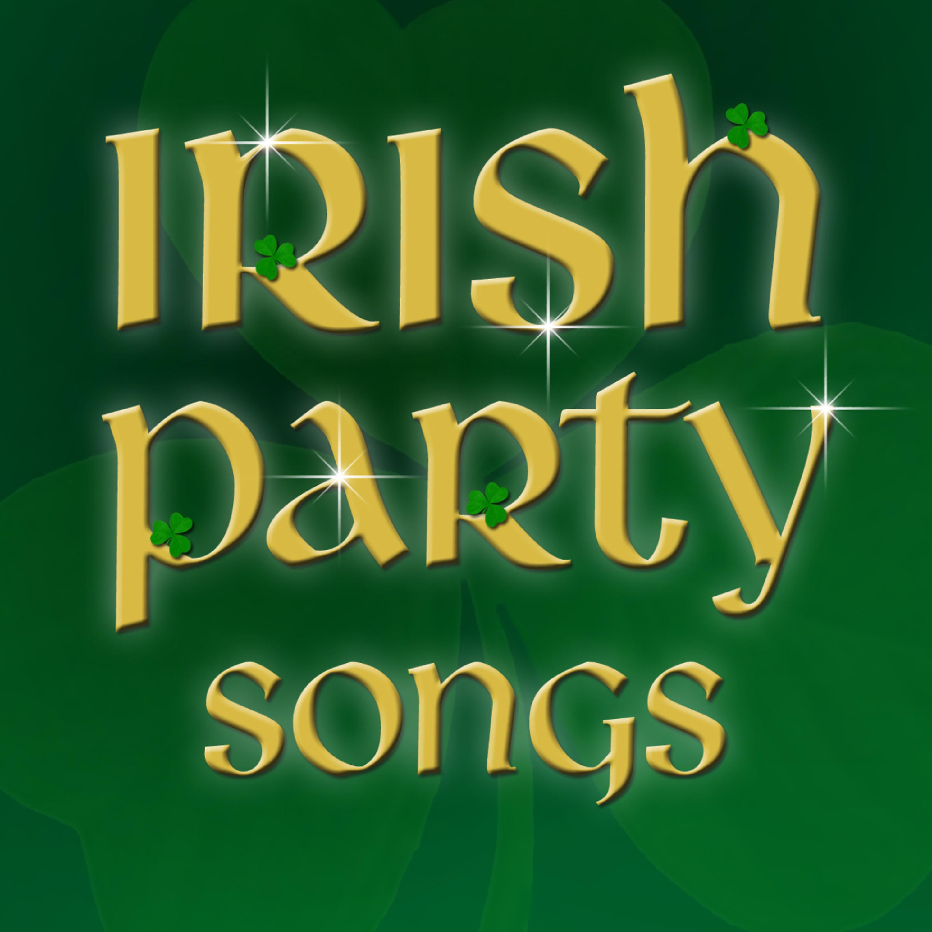 Постер альбома Irish Party Songs - Instrumental - for St Patrick's Day ... and Beyond!