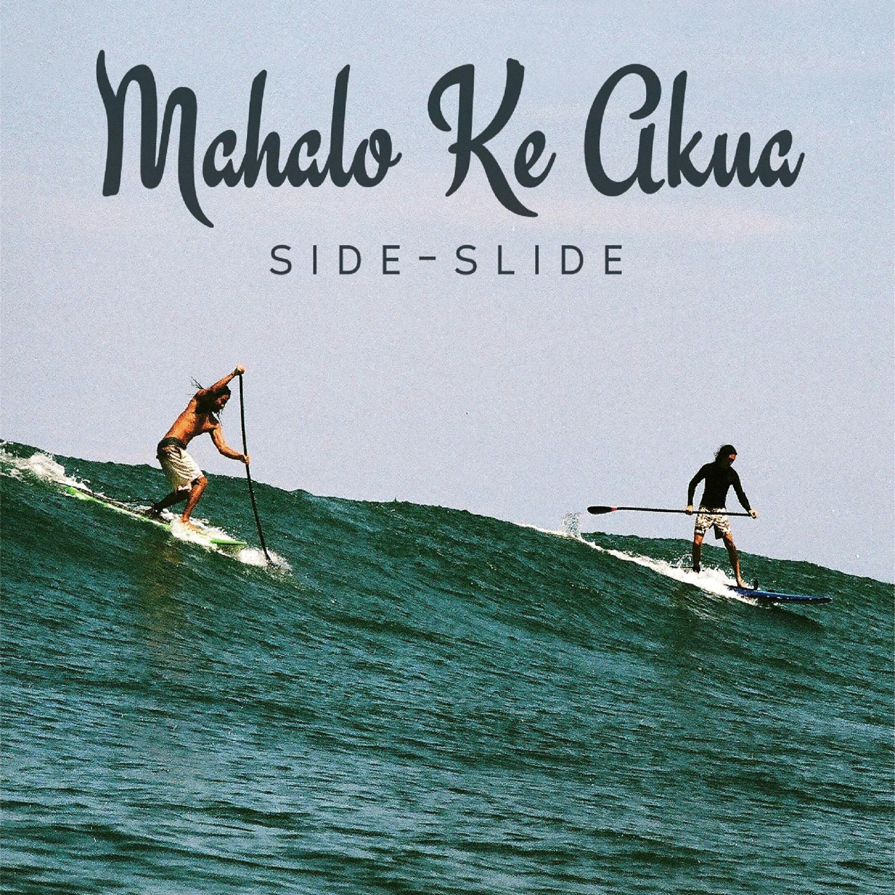 Side-Slide - Ku'u Ipo Ika He'e Pue One