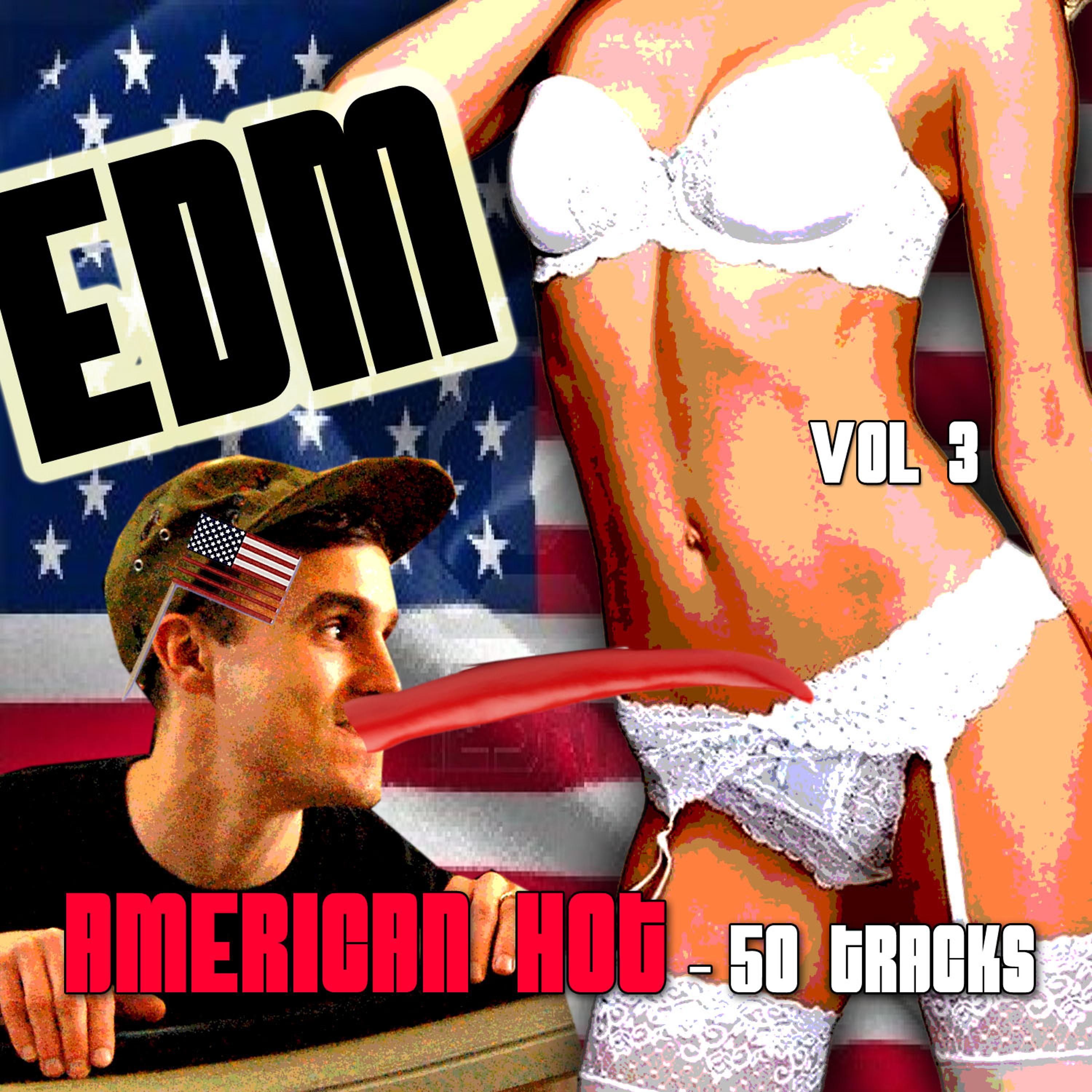 Постер альбома EDM, American Hot - 50 Tracks, Vol. 3