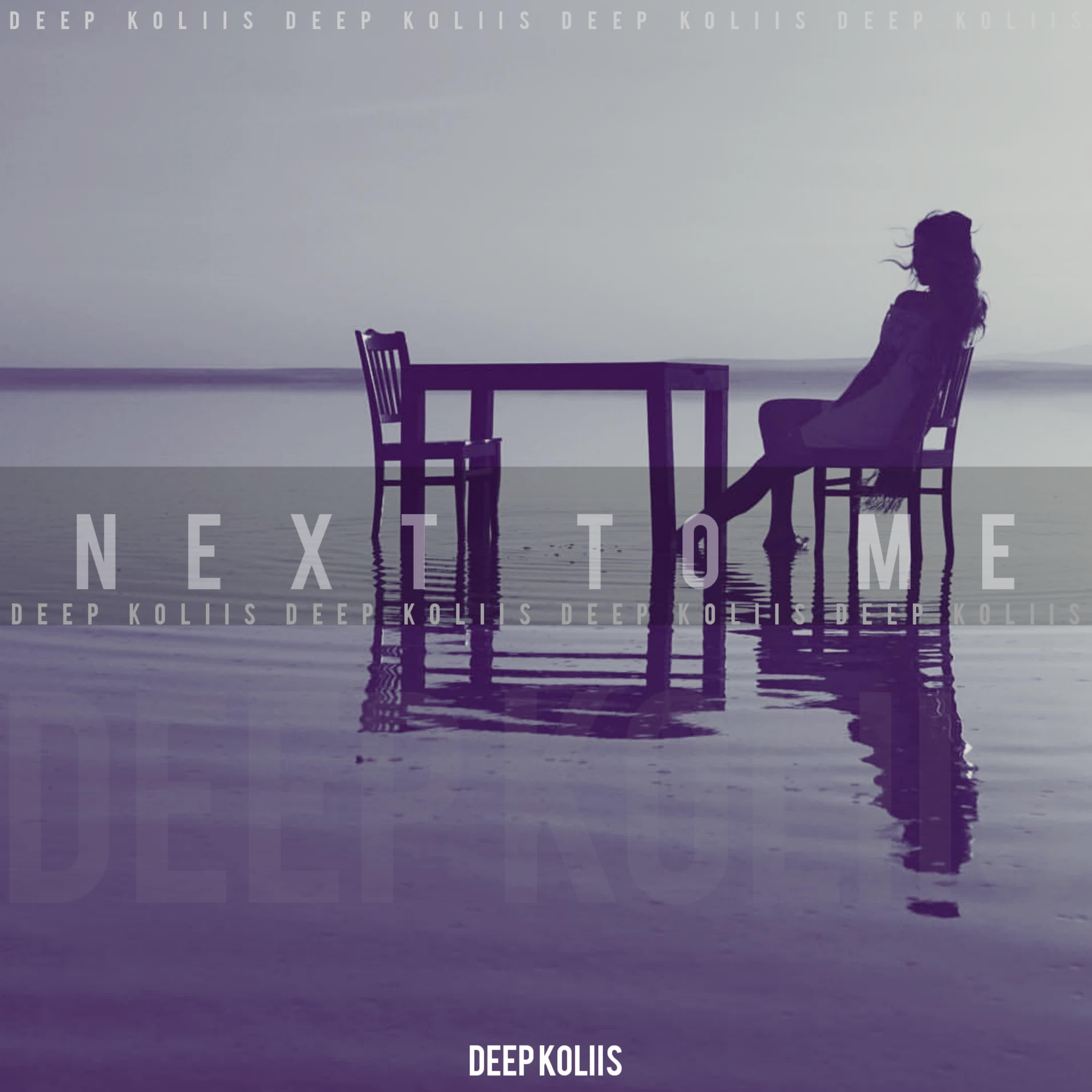 Deep Koliis - Next to Me