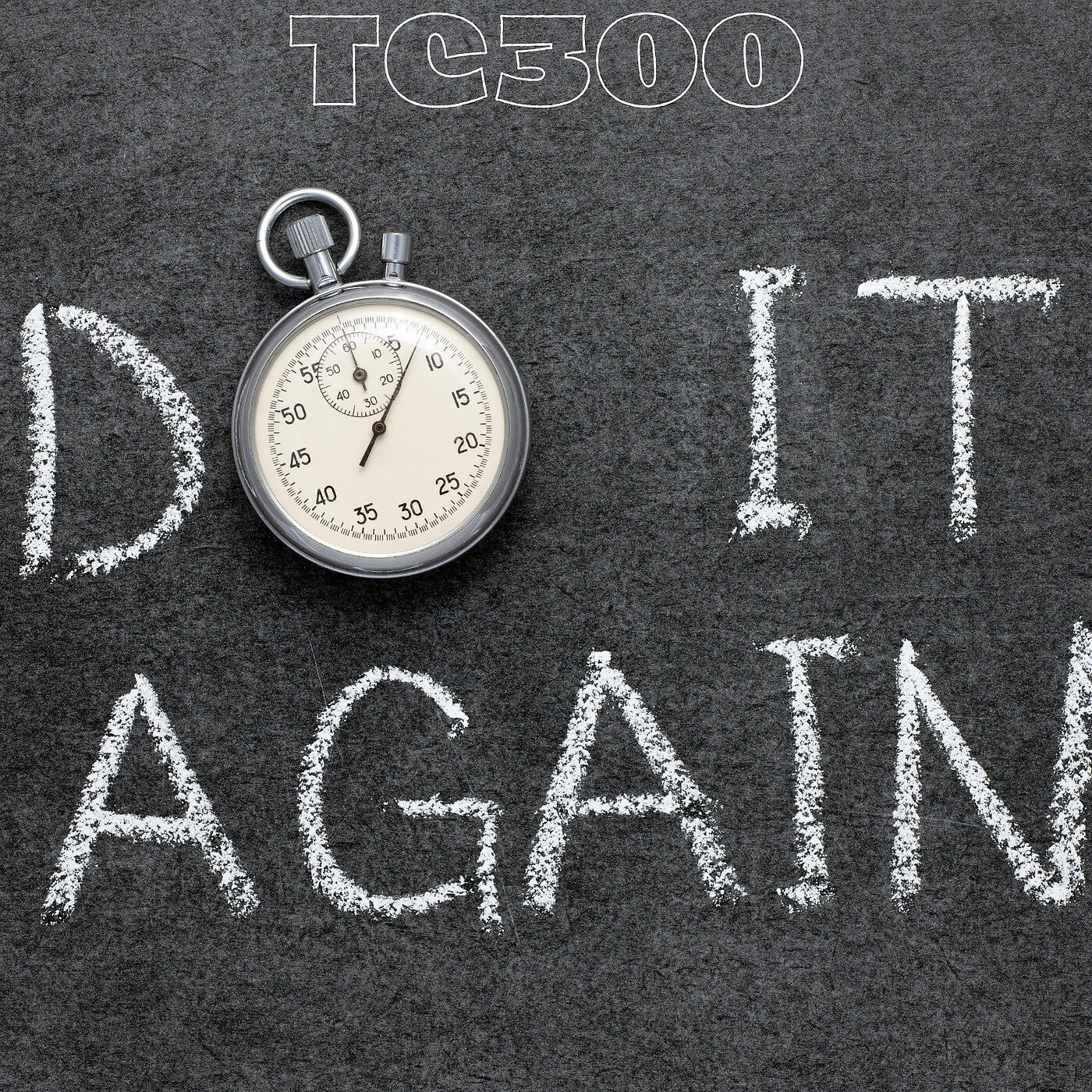 TC300 - Do It Again