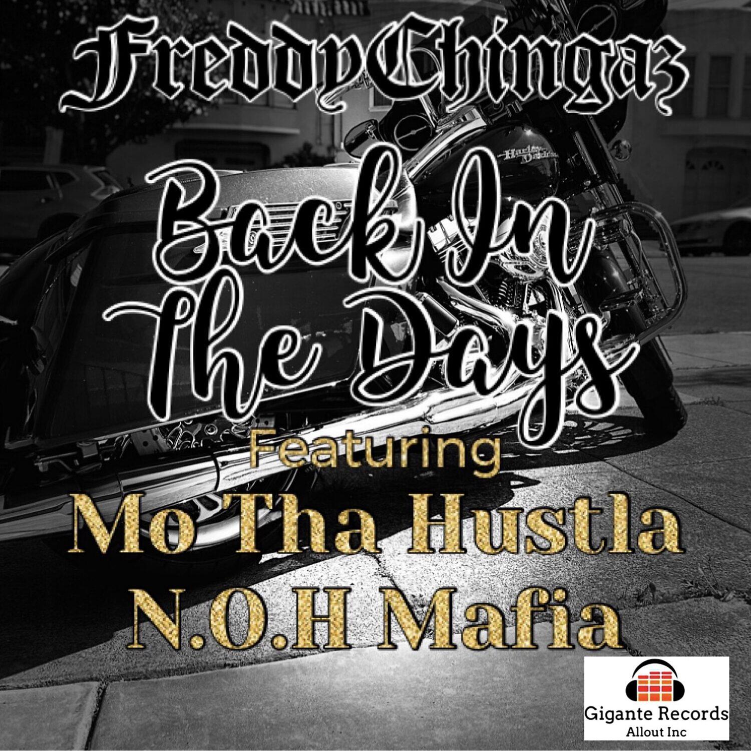 FreddyChingaz - Back In The Days (feat. Mo Tha Hustla)