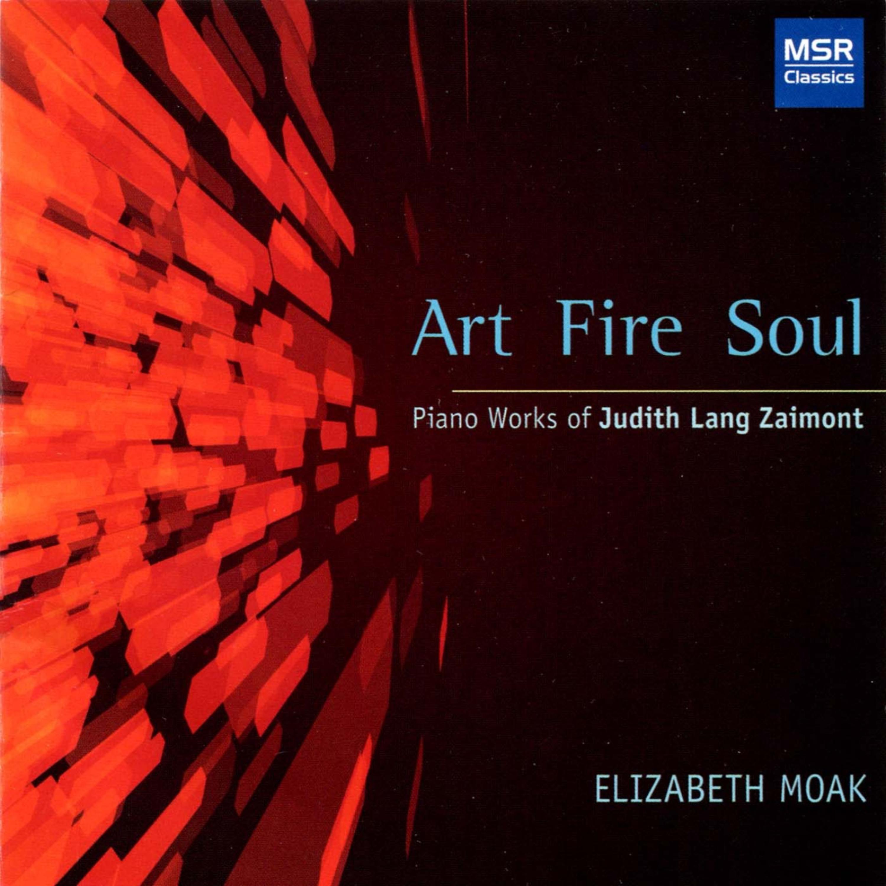 Постер альбома Art Fire Soul: Piano Works of Judith Zaimont