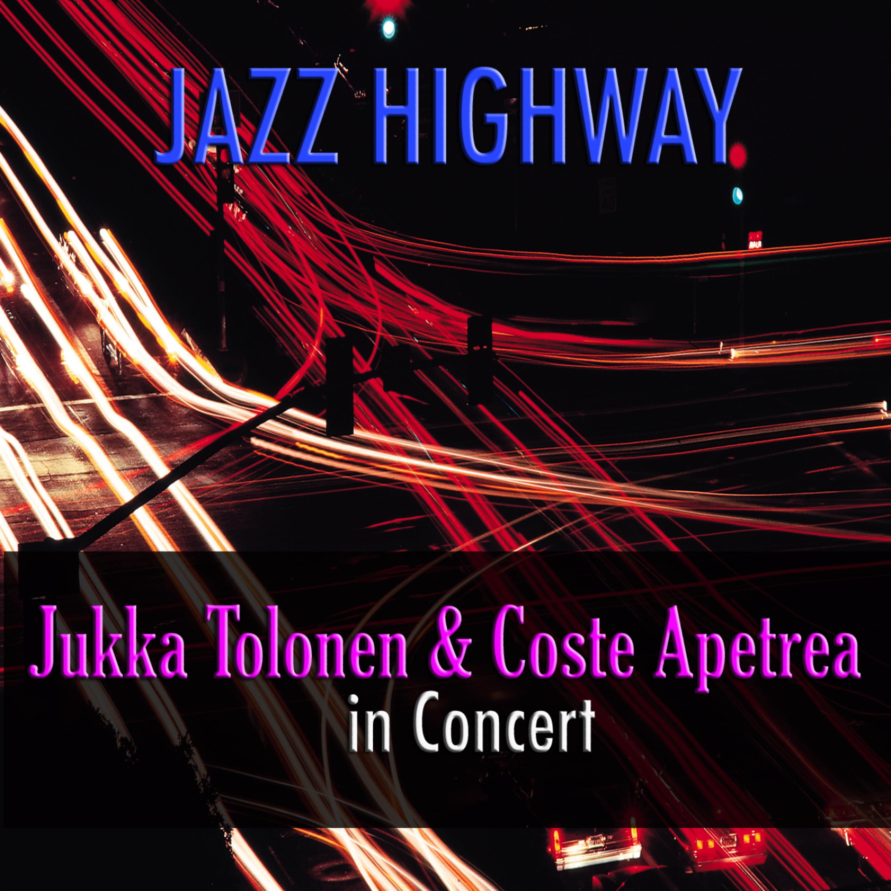 Постер альбома Jazz Highway: Jukka Tolonen And Coste Apetrea In Concert