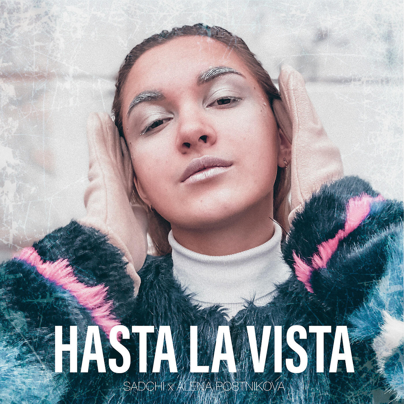 Sadchi, Alena Postnikova - Hasta la Vista