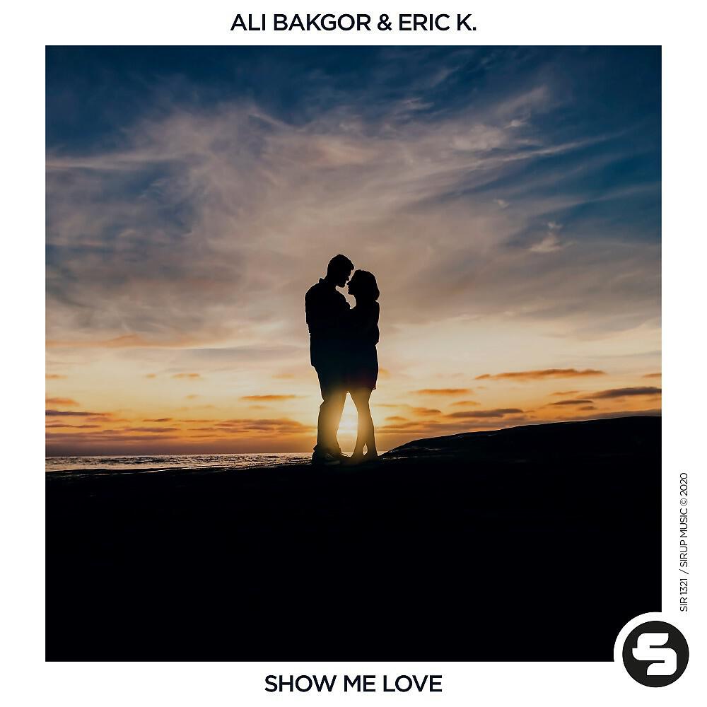 Ali Bakgor - Show Me Love