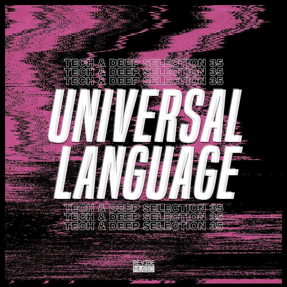 Постер альбома Universal Language, Vol. 35: Tech & Deep Selection