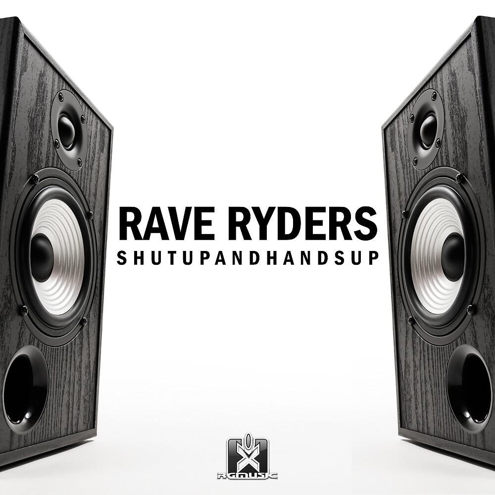 Rave Ryders - Shut up and Hands Up (Uwaukh & Nick Unique Radio Edit)