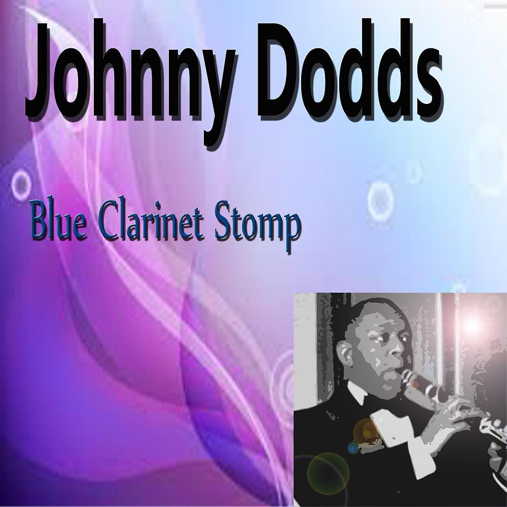 Постер альбома Johnny Dodds Blue Clarinet Stomp