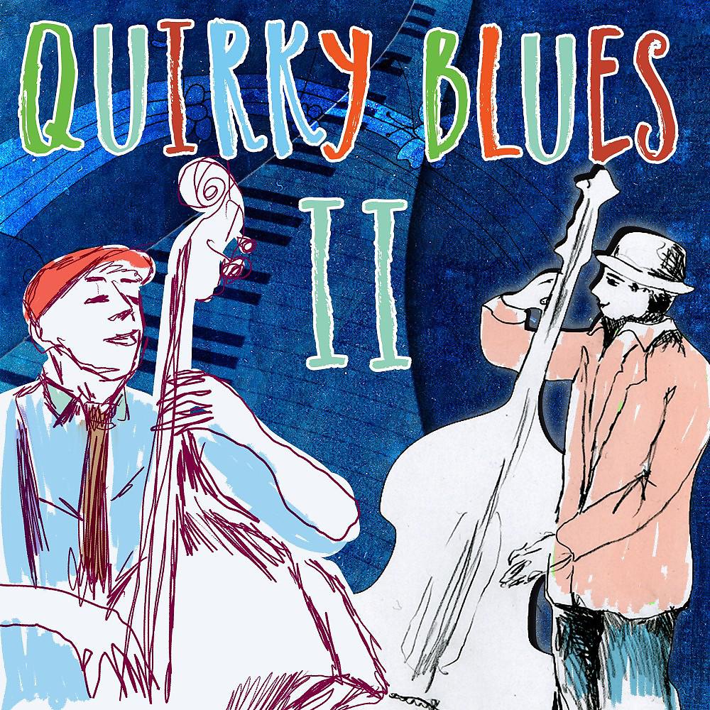 Постер альбома Quirky Blues, Vol. 2