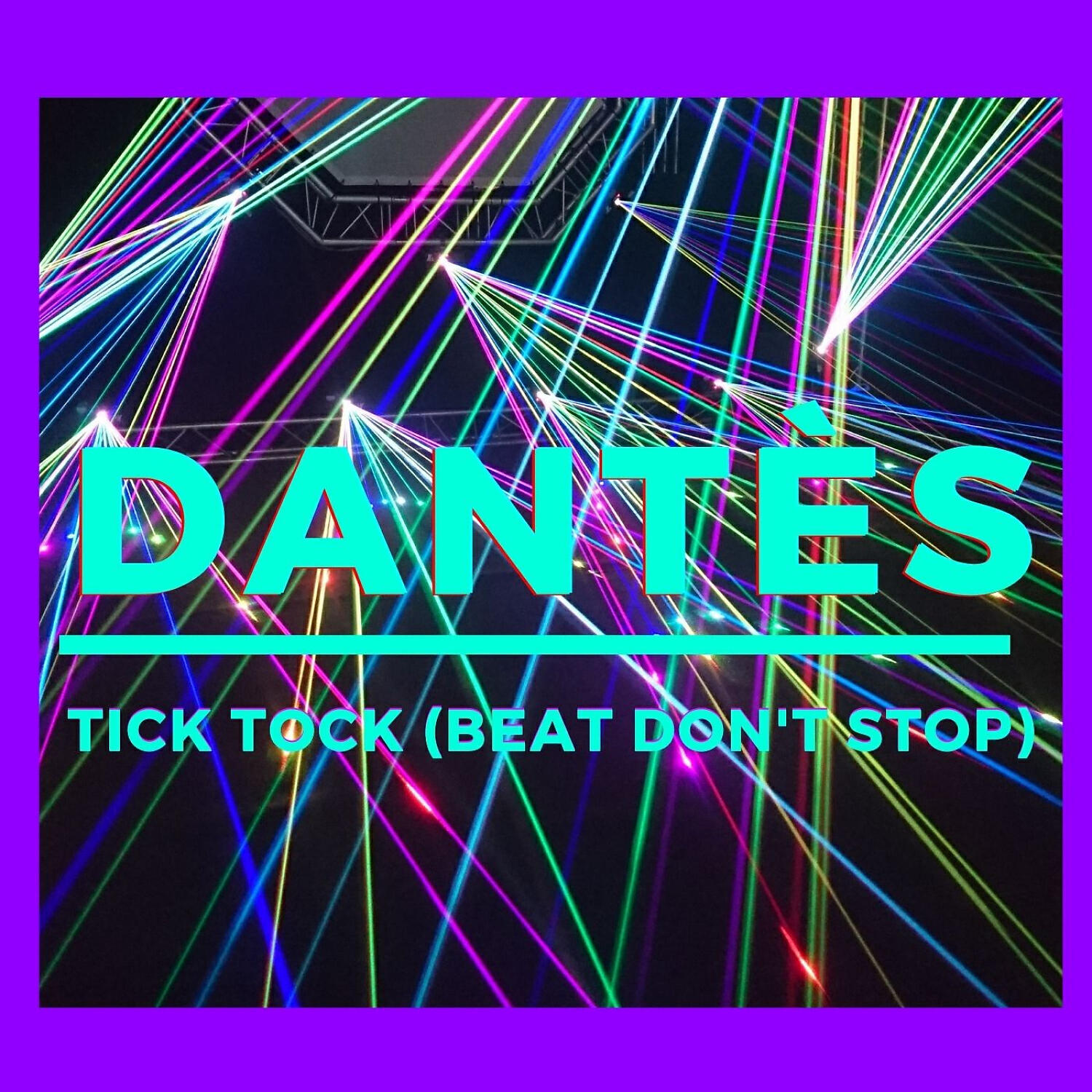 DANTES - Tick Tock (Beat Don't Stop)