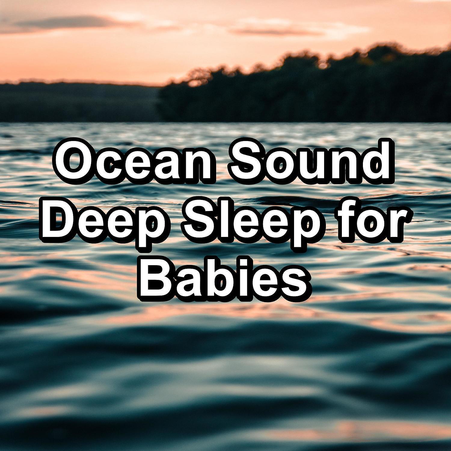 Постер альбома Ocean Sound Deep Sleep for Babies