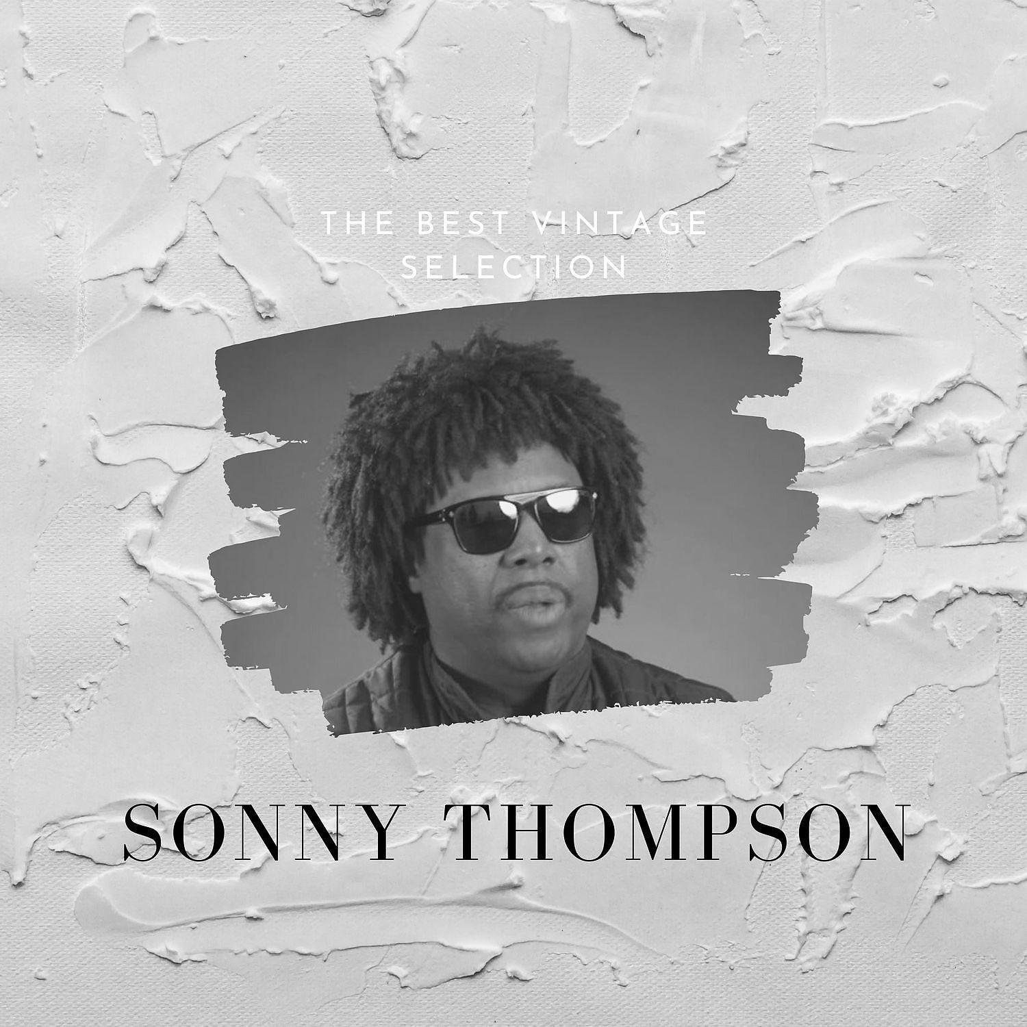 Постер альбома The Best Vintage Selection - Sonny Thompson