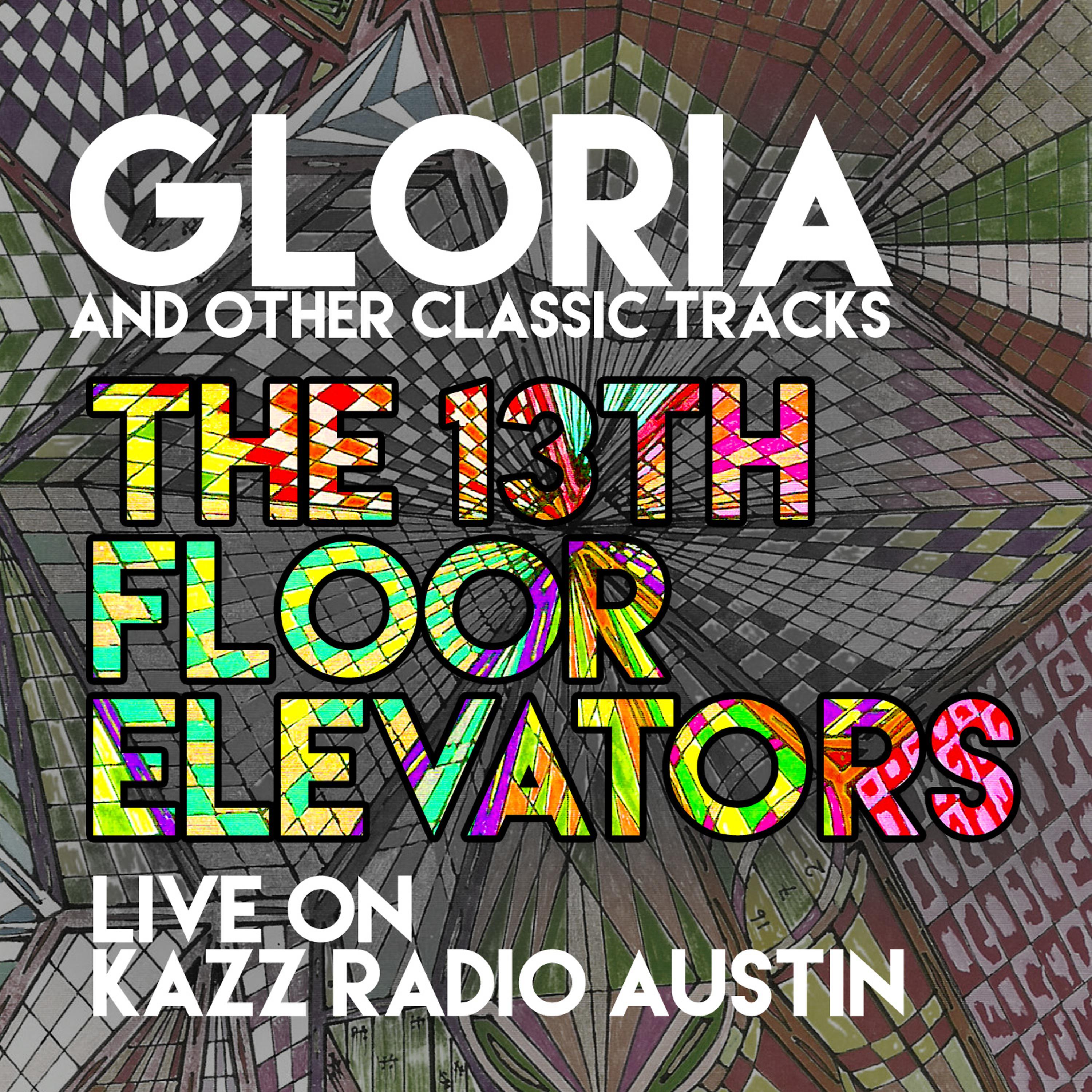 Постер альбома Gloria and Other Classic Tracks - Live on Kazz Radio, Austin