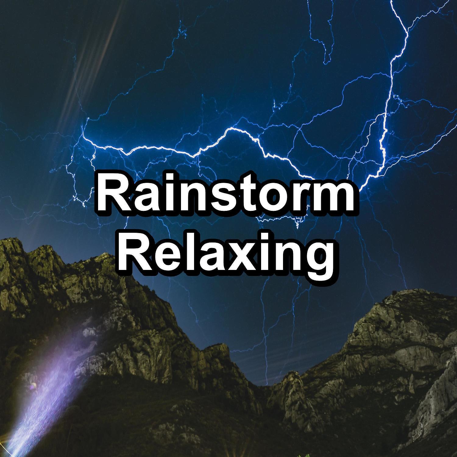 Постер альбома Rainstorm Relaxing