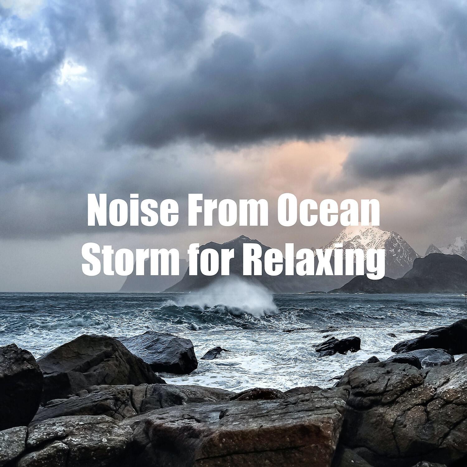 Sea & Ocean for Baby Sleep - Stormy Ocean Ambience for Sleeping