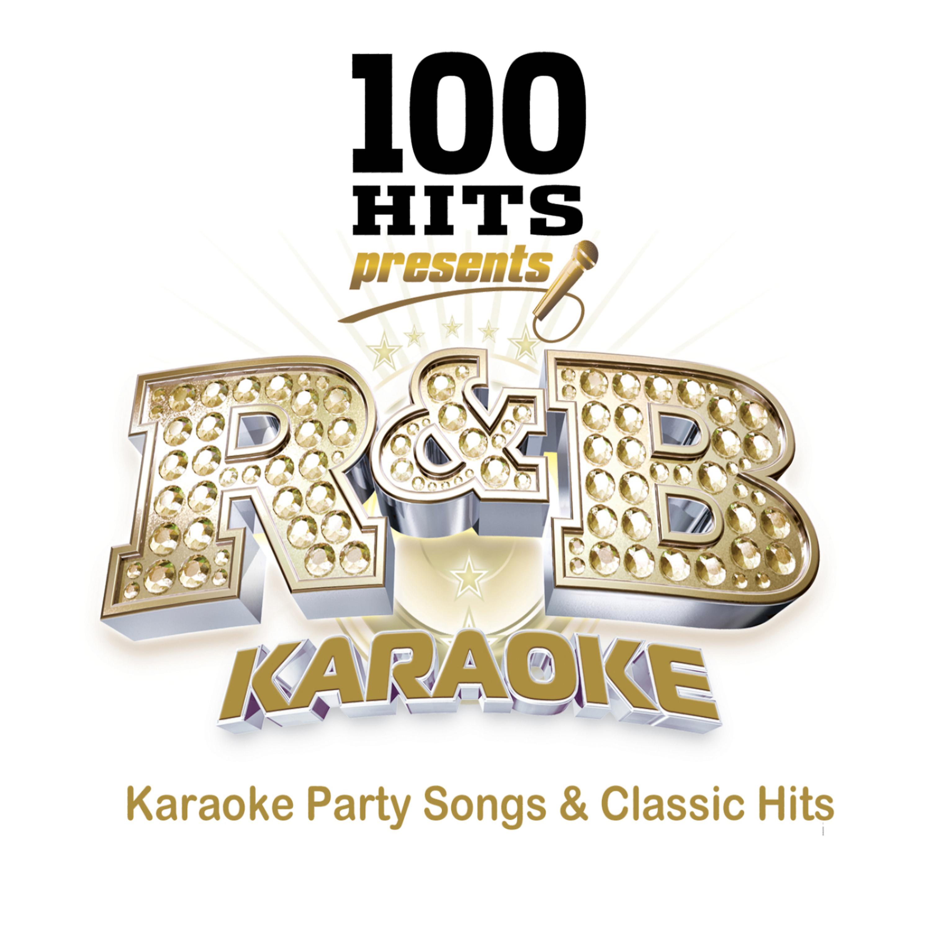 Постер альбома 100 Hits Karaoke R&B - Karaoke Party Songs & Classic Hits