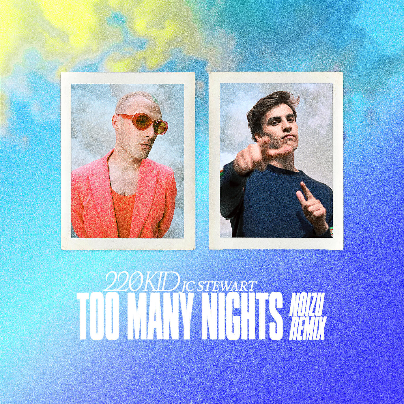 220 KID - Too Many Nights (Noizu Remix)