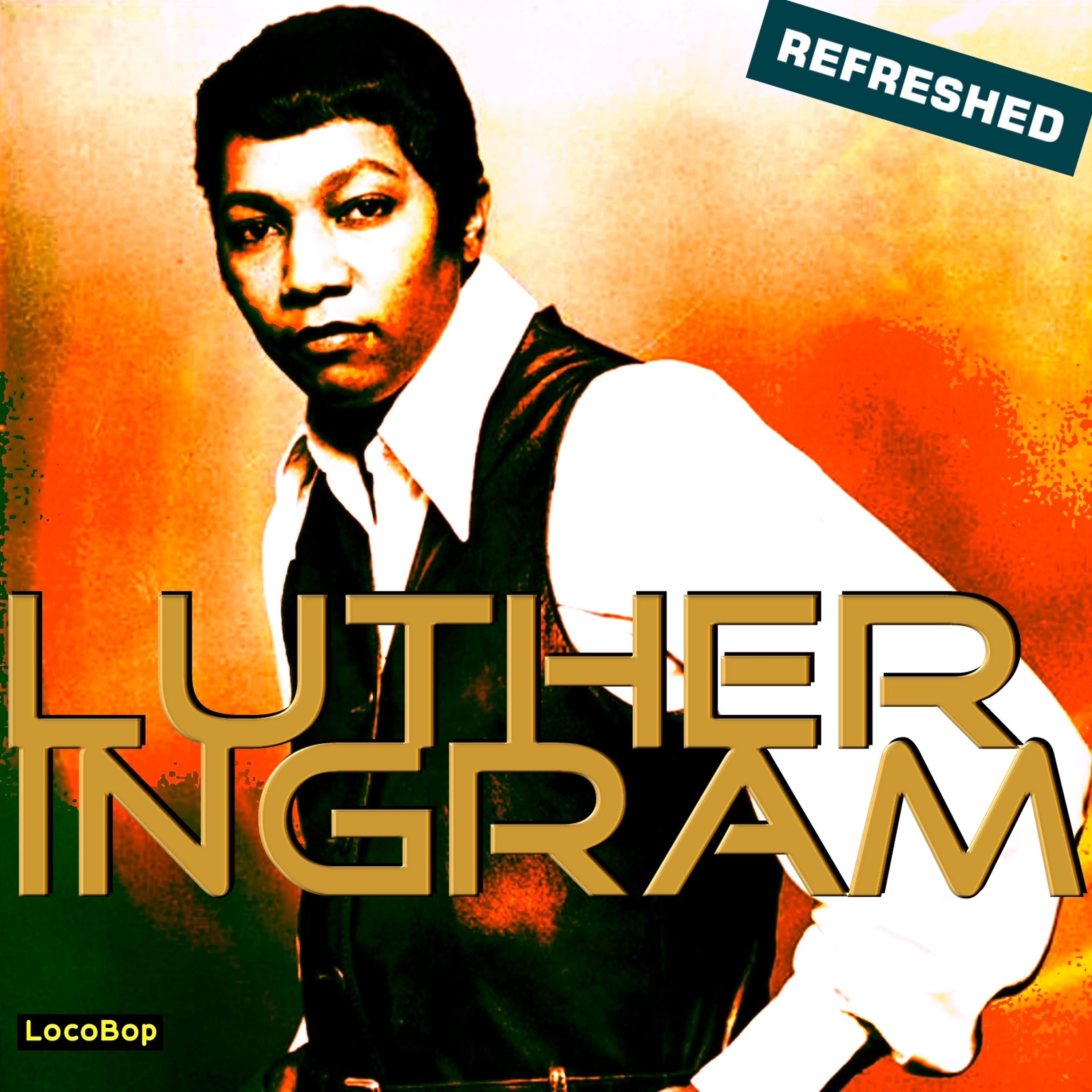 Постер альбома Luther Ingram Refreshed