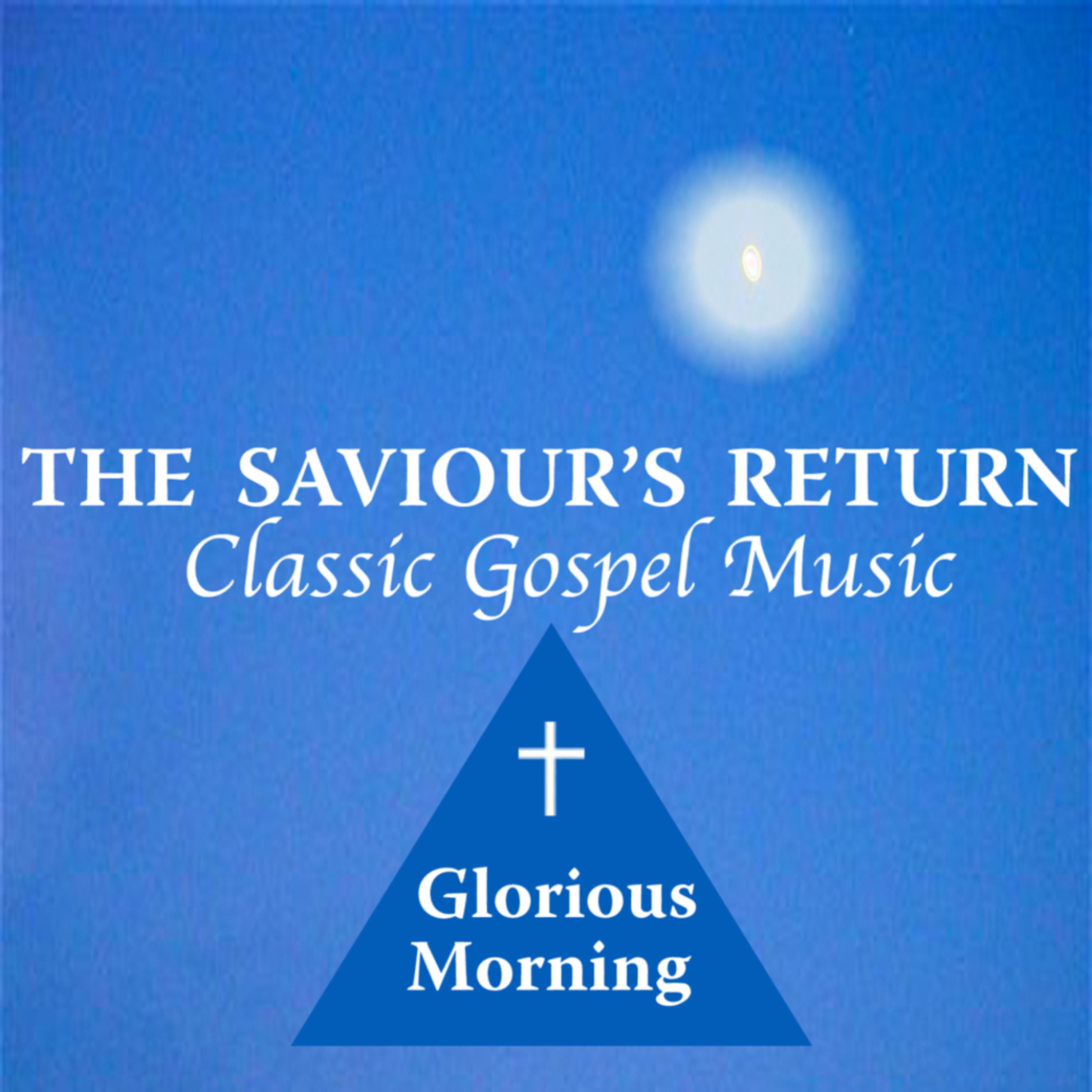Постер альбома The Saviour Has Returned, Classic Gospel Music