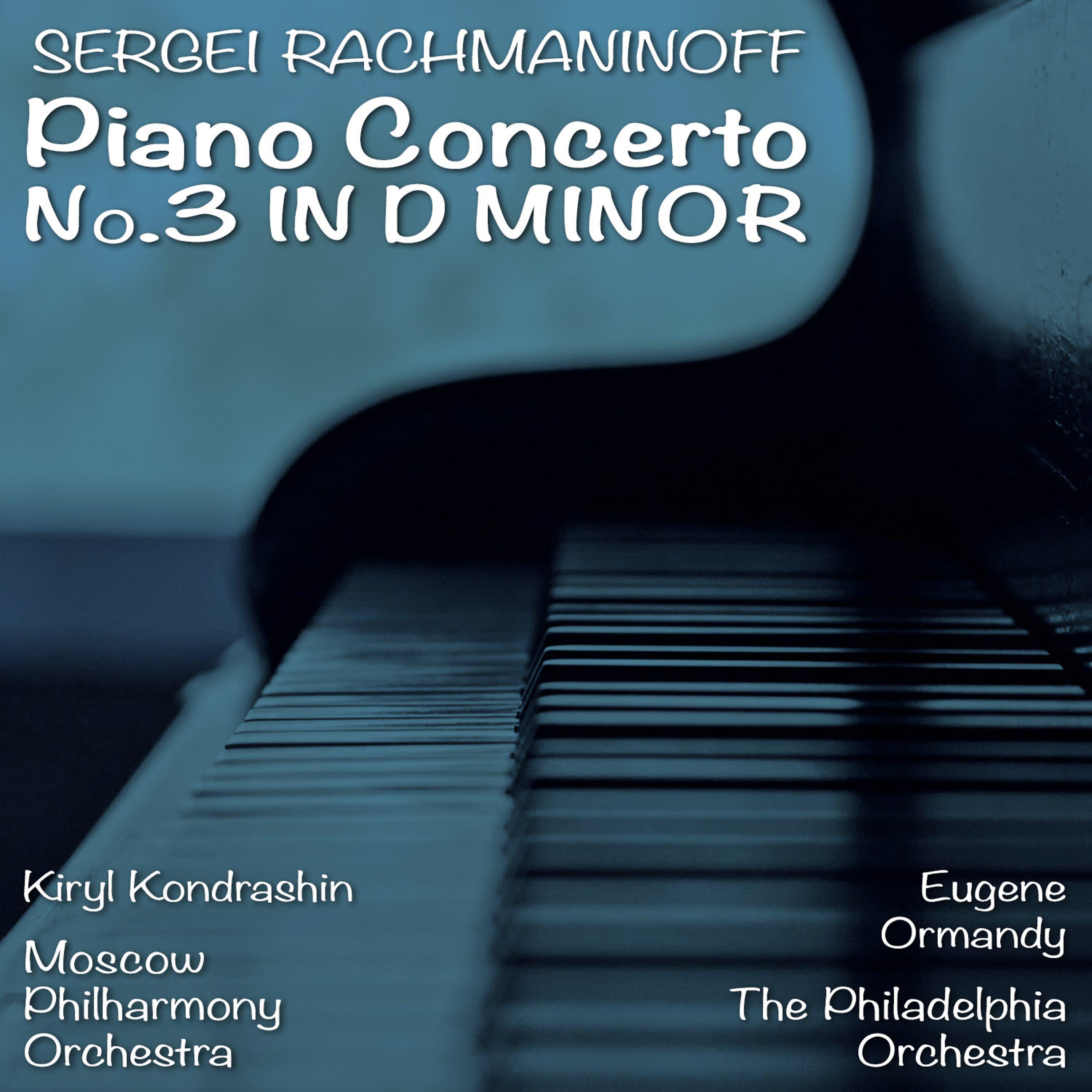 Постер альбома Sergei Rachmaninoff: Piano Concerto No. 3 in D Minor