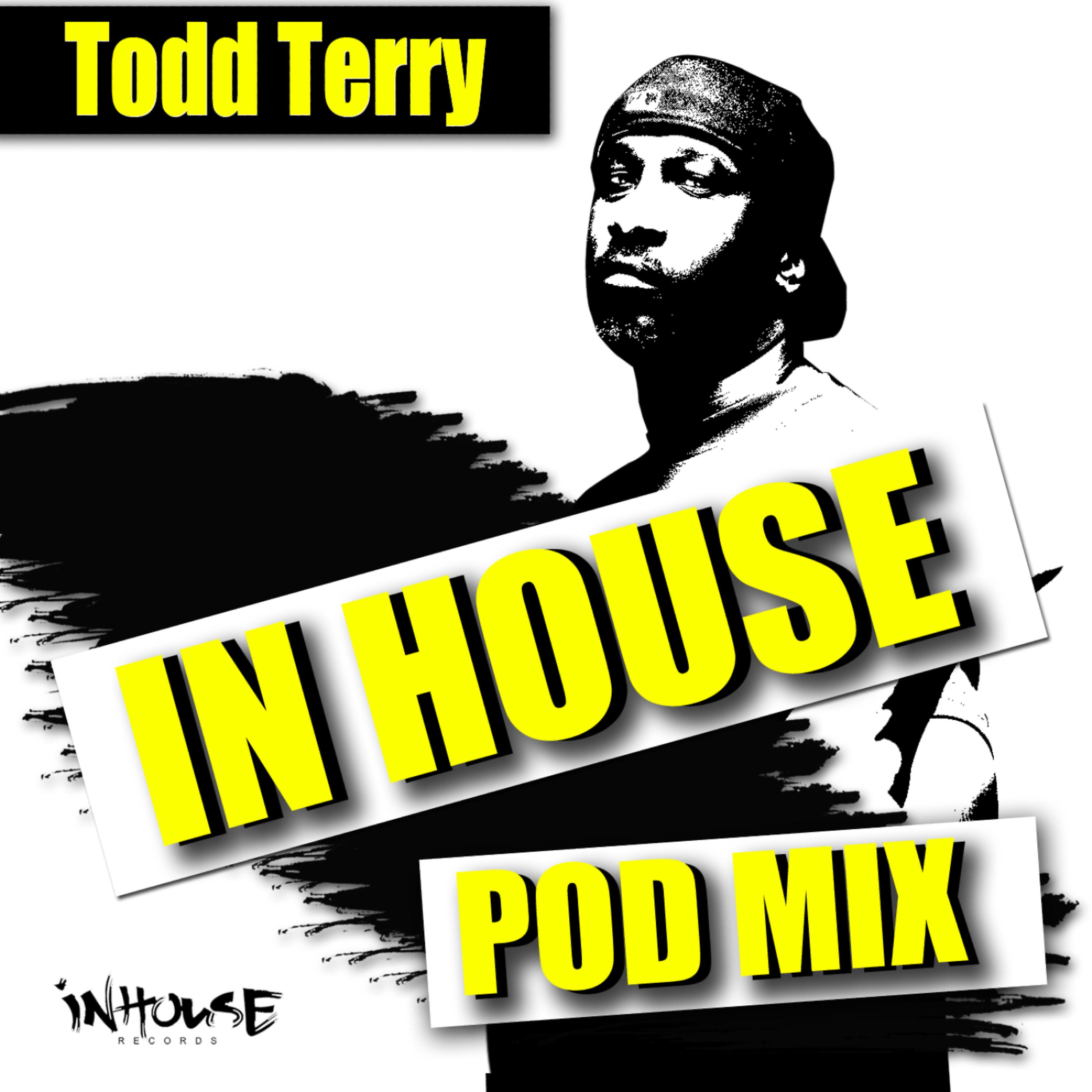 Постер альбома InHouse PodMix-mixed by: Todd Terry