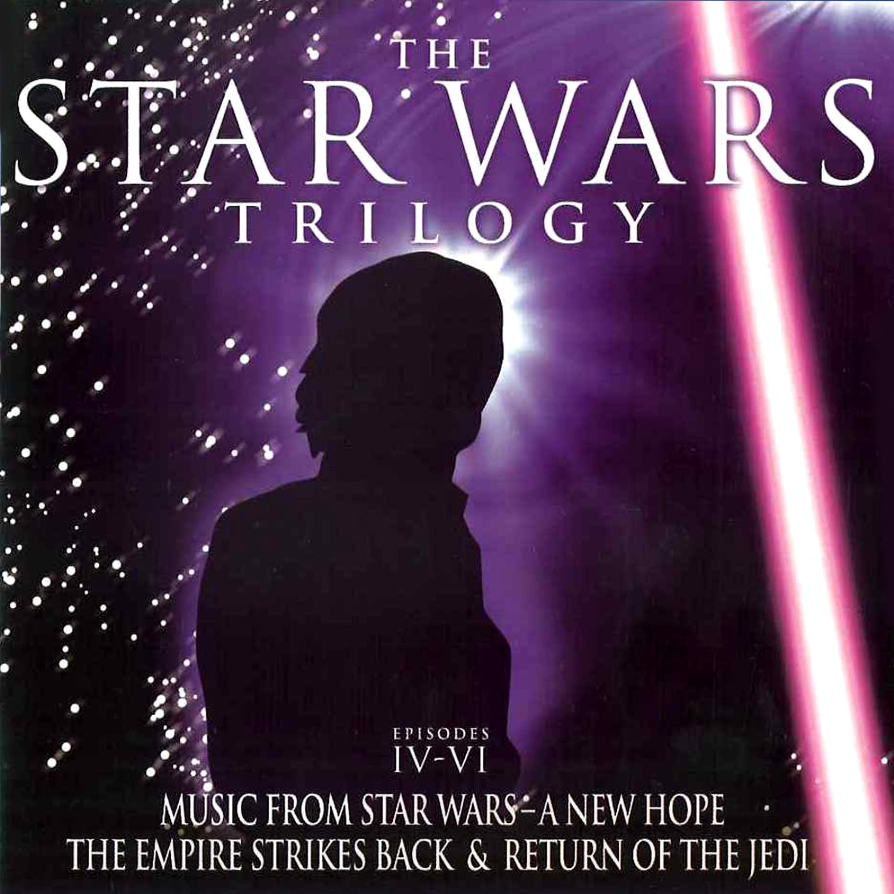Постер альбома The Star Wars Trilogy: Episodes IV-VI - Music From Star Wars-A New Hope, The Empire Strikes Back & Return Of The Jedi