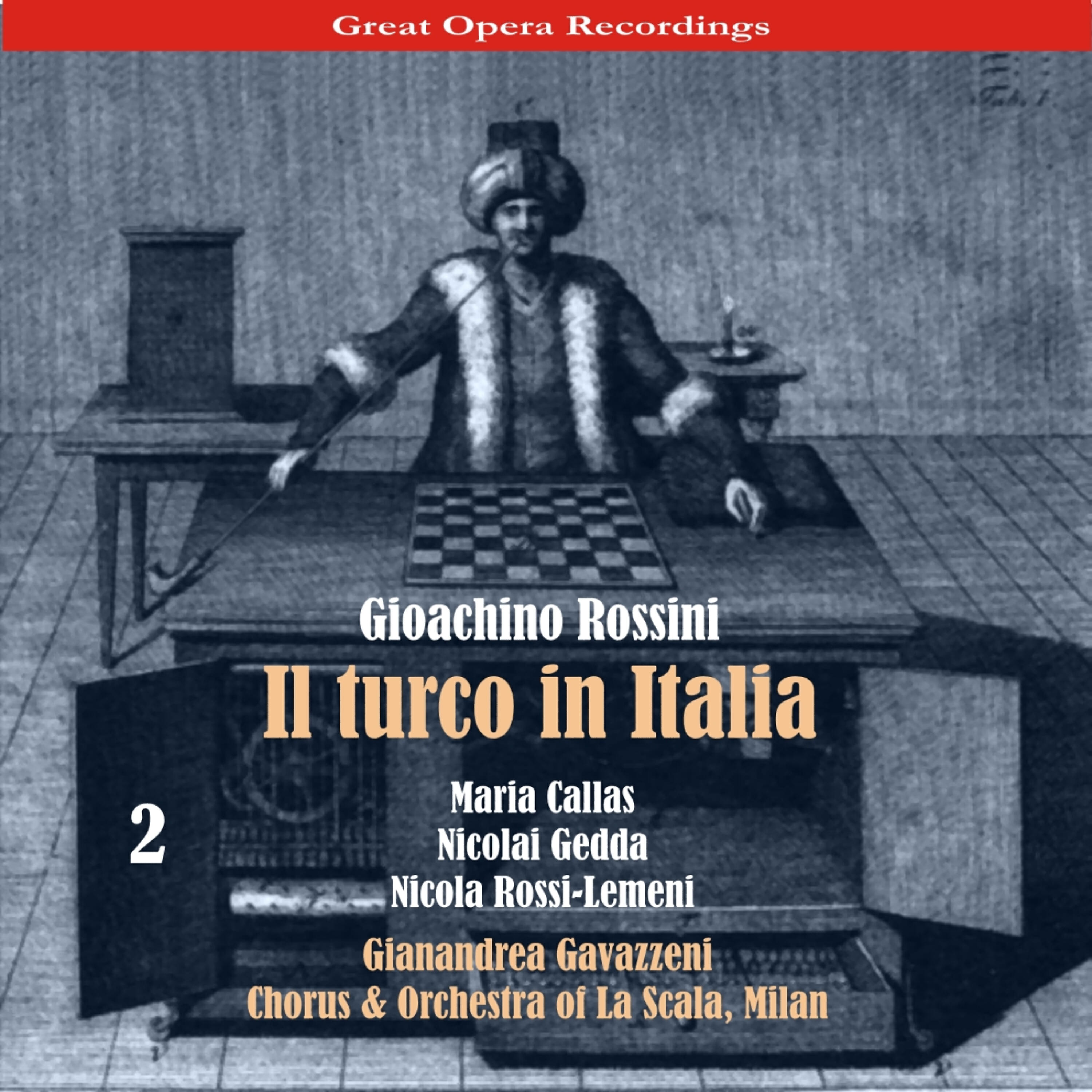 Chorus of La Scala - Il Turco in Italia: Act II, Scene I, 