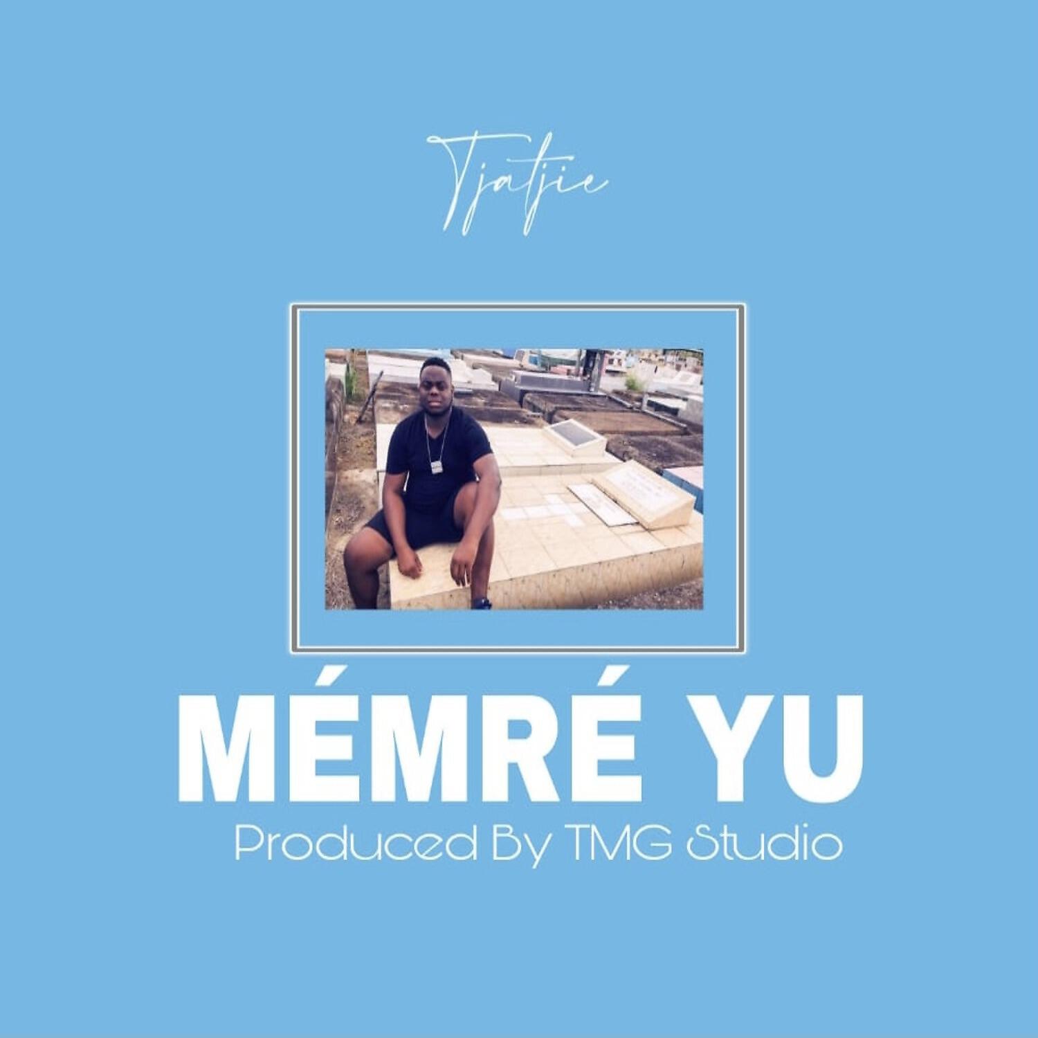 Tjatjie - Mémré Yu
