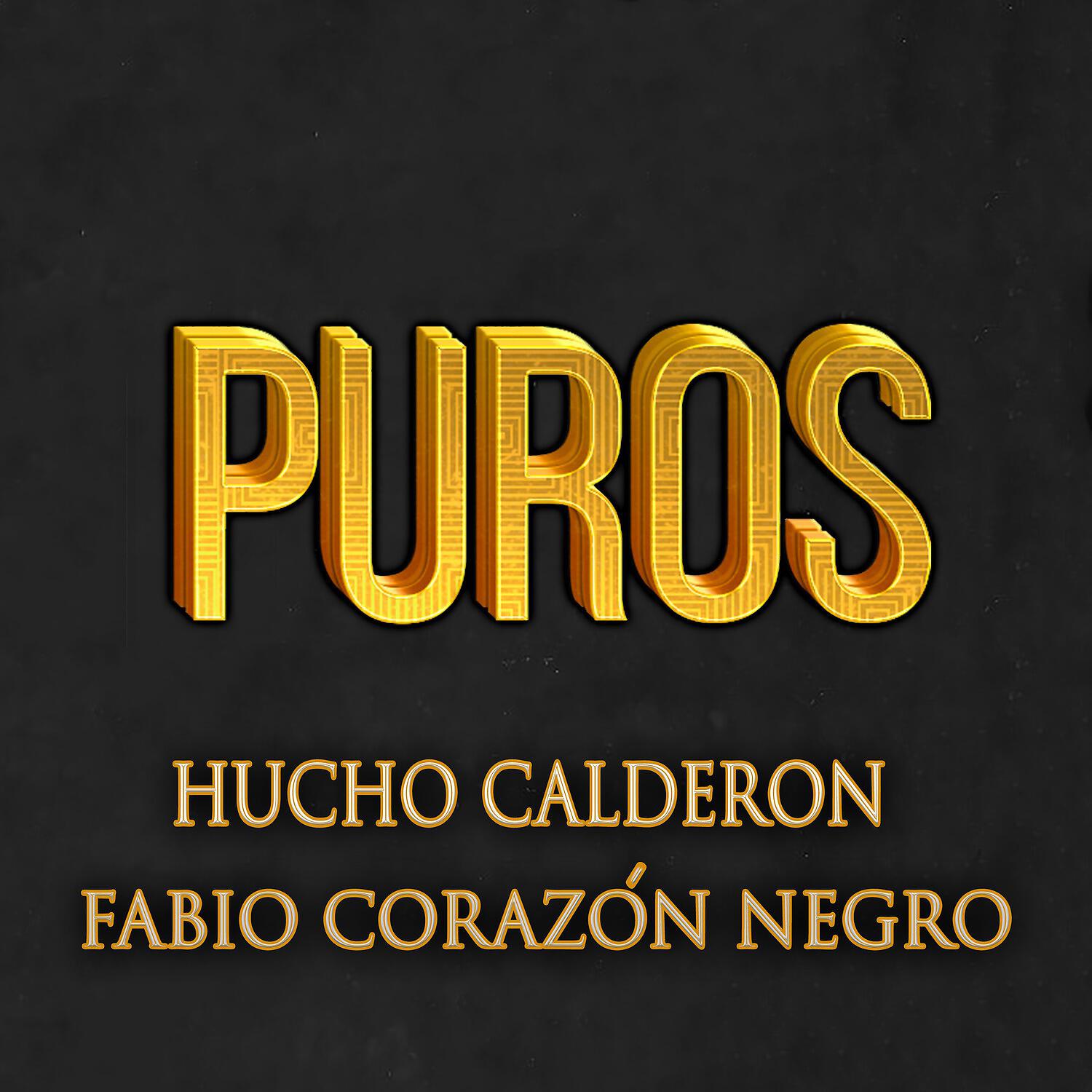 Hucho Calderon - Puros