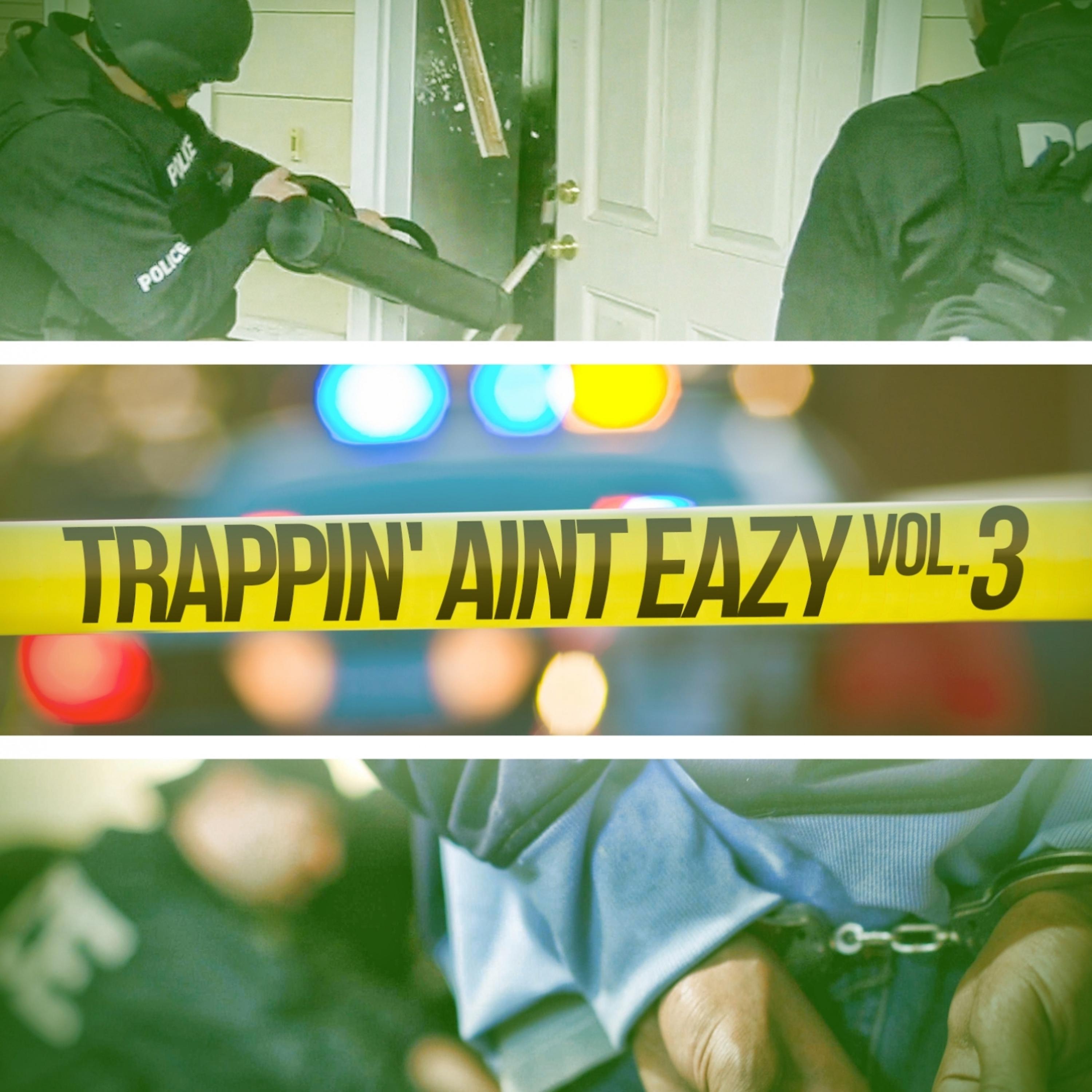 Постер альбома Trappin Ain't Easy, Vol. 3
