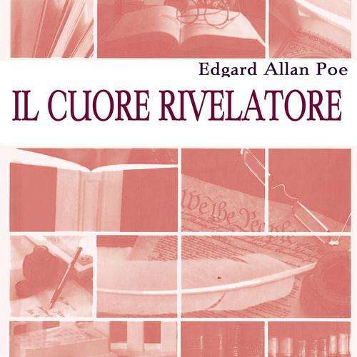 Постер альбома Il Cuore Rivelatore  di Edgard Allan Poe