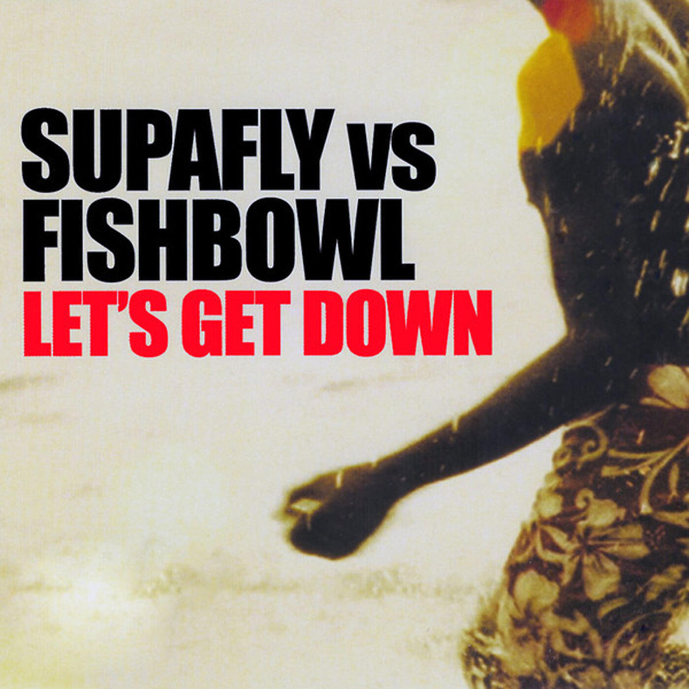 Supafly Vs Fishbowl - Let's Get Down (Full Intention Radio Edit)