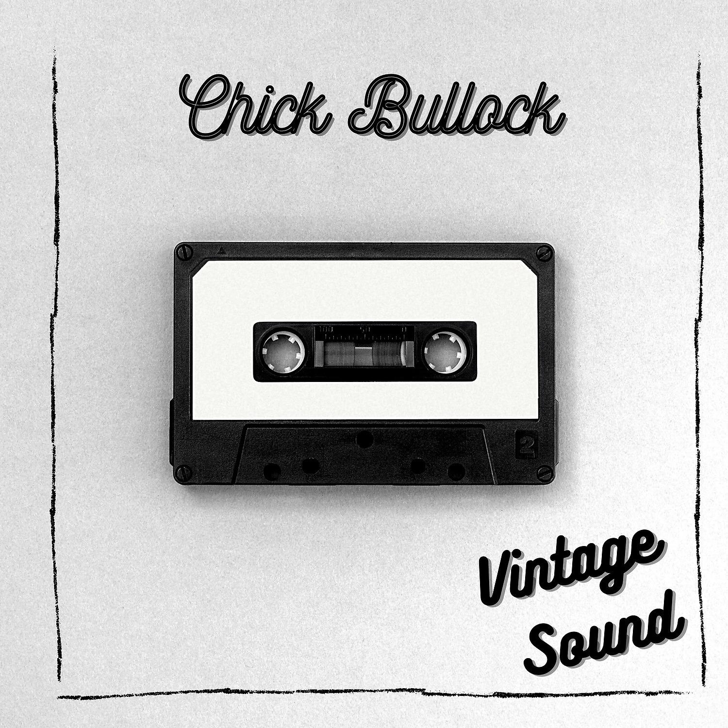 Постер альбома Chick Bullock - Vintage Sound