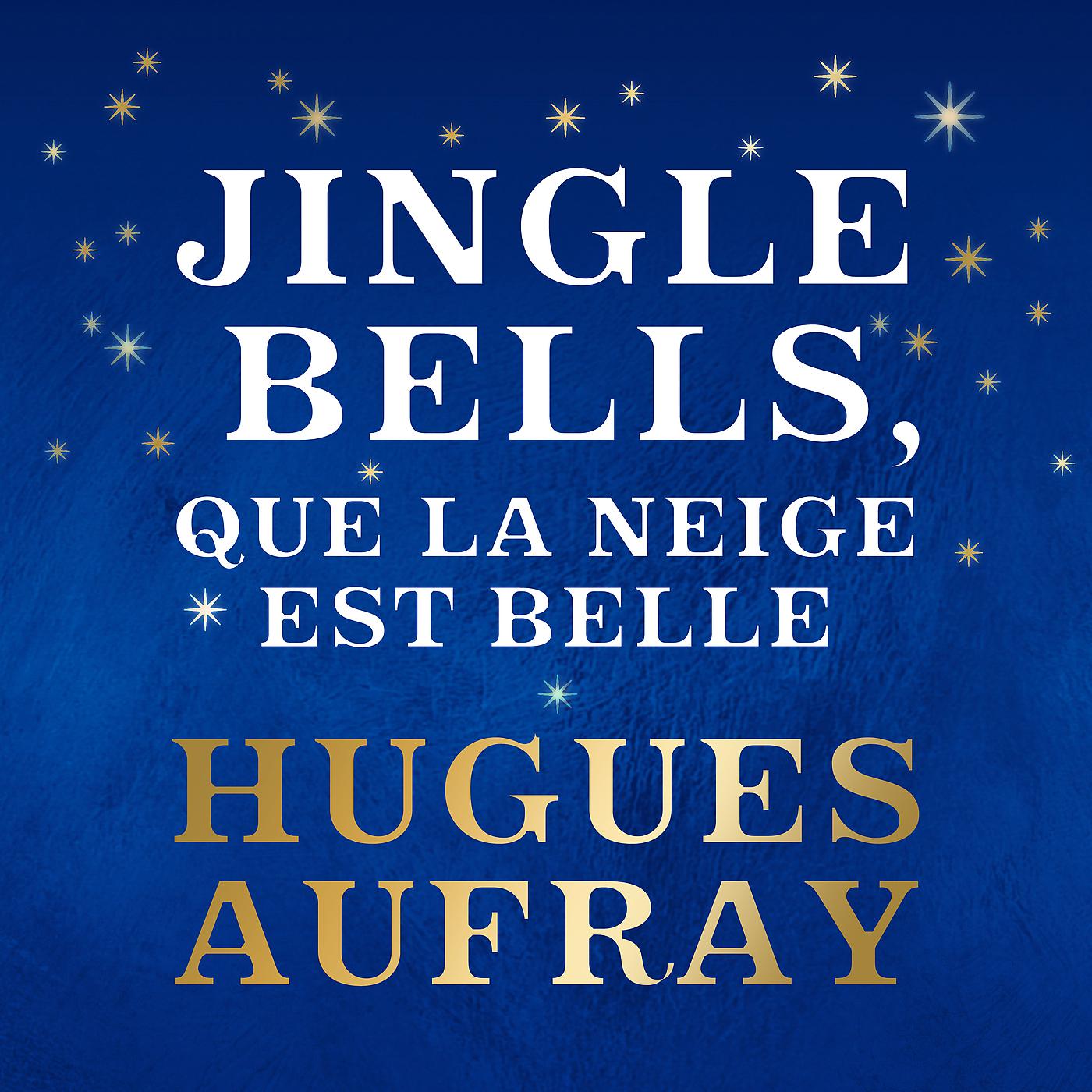 Постер альбома Jingle Bells, que la neige est belle