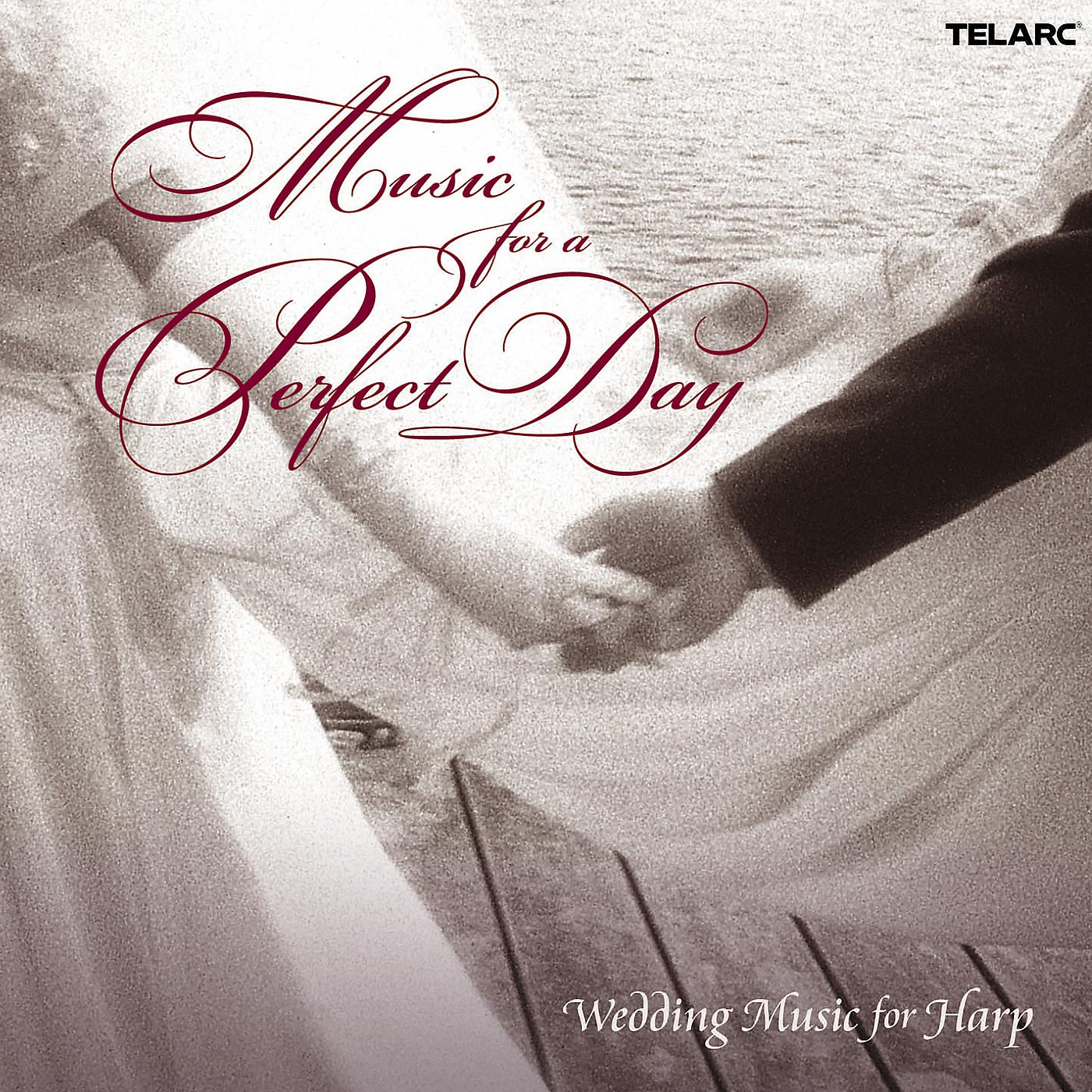 Постер альбома Music for a Perfect Day: Wedding Music for Harp