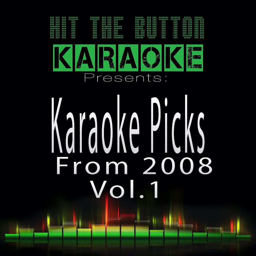 Постер альбома Karaoke Picks from 2008, Vol. 1