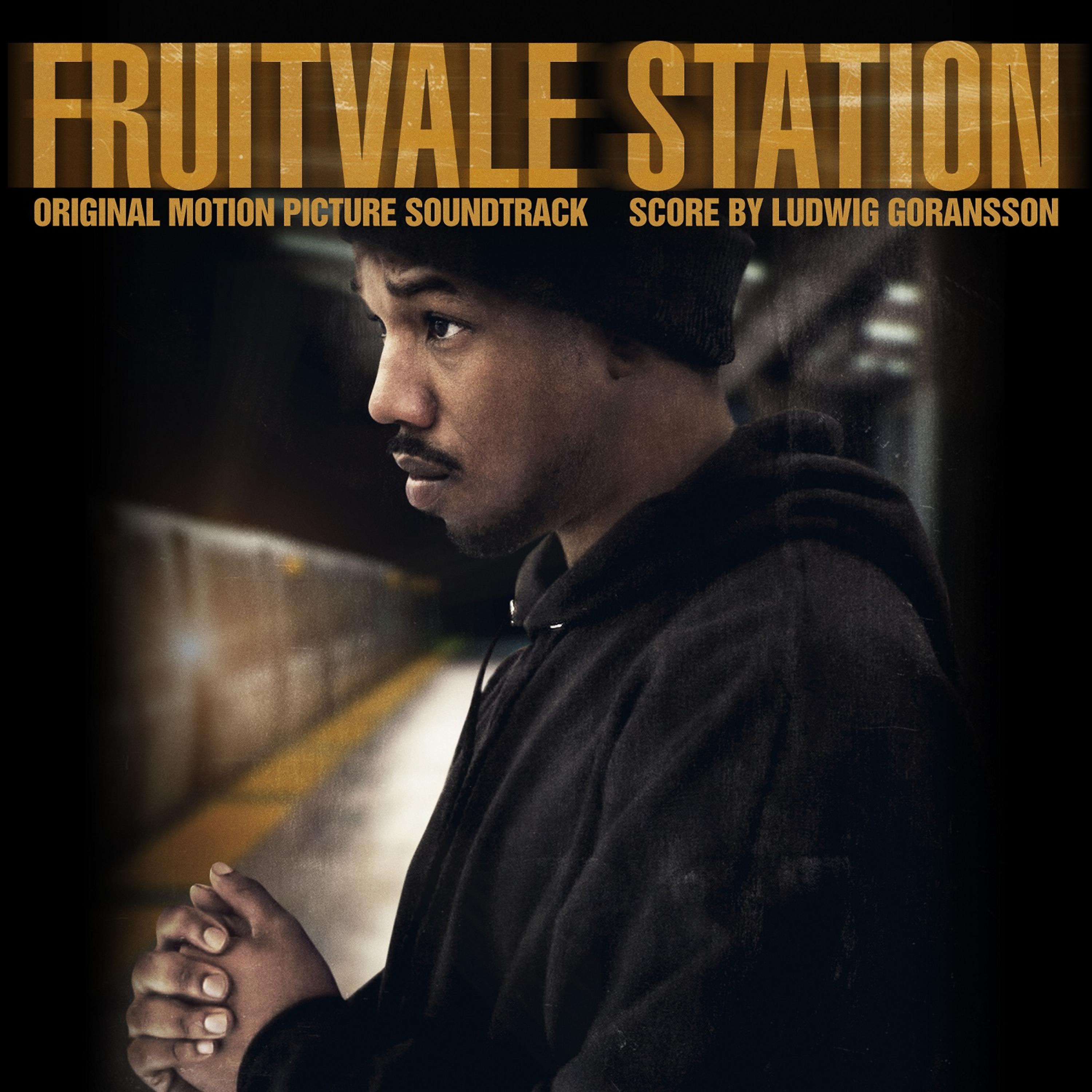 Постер альбома Fruitvale Station (Original Motion Picture Soundtrack)