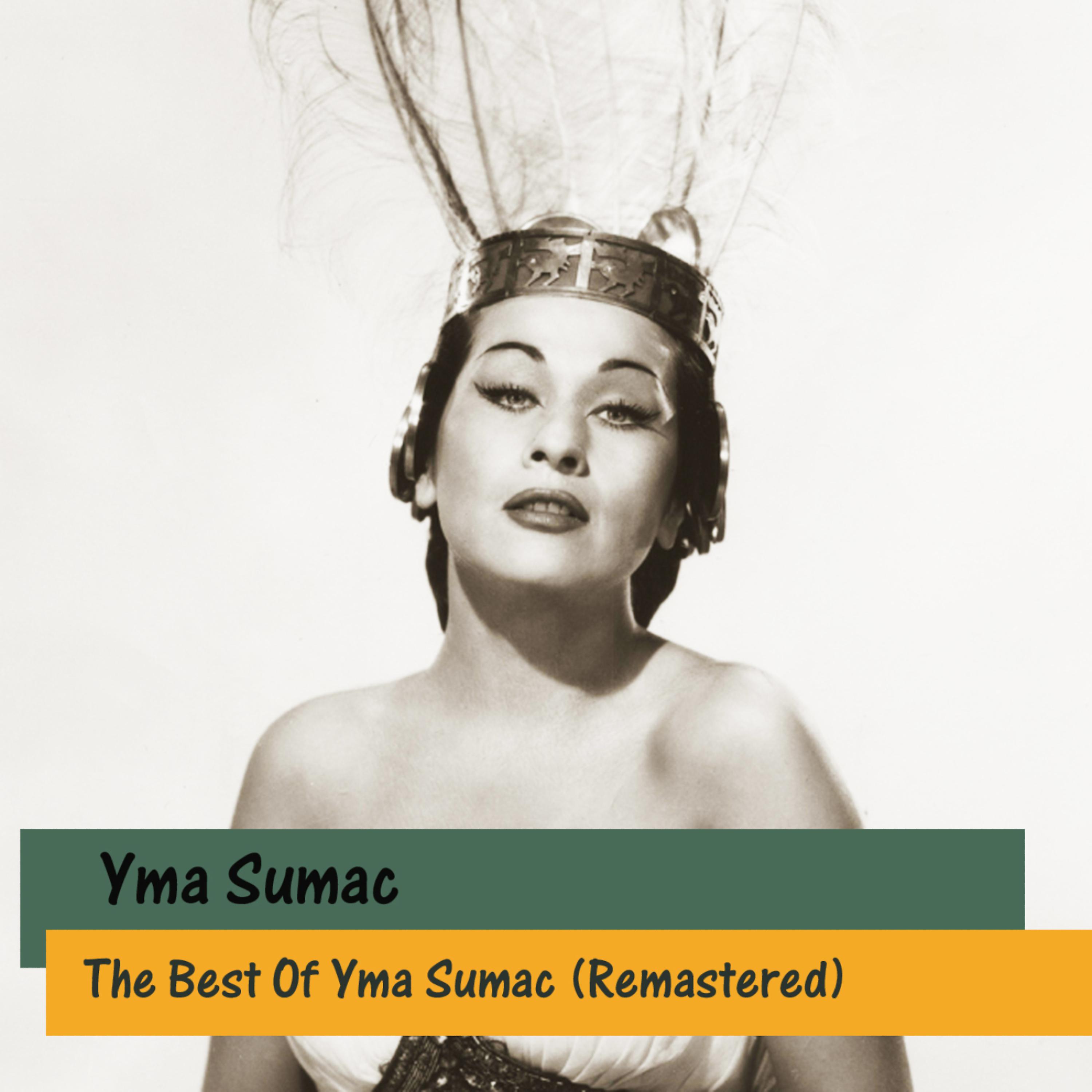 Постер альбома The Best Of Yma Sumac (Remastered)
