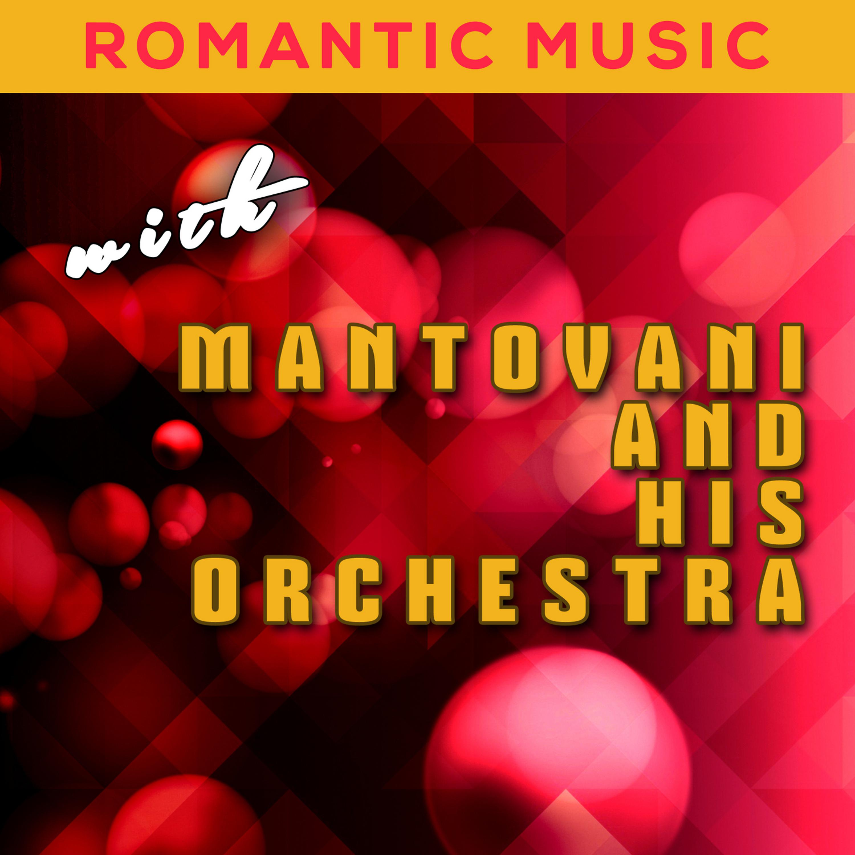 Постер альбома Romantic Music with Mantovani and His Orchestra
