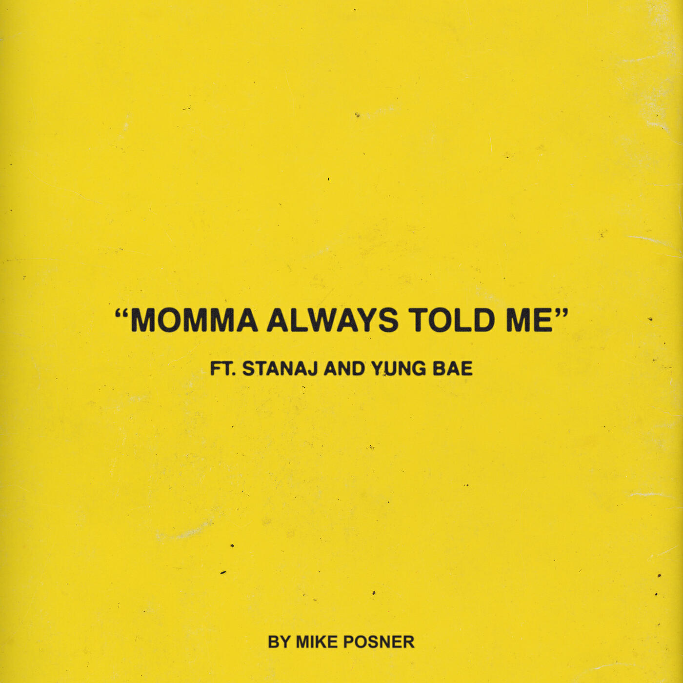 Mike Posner - Momma Always Told Me (feat. Stanaj & Yung Bae)