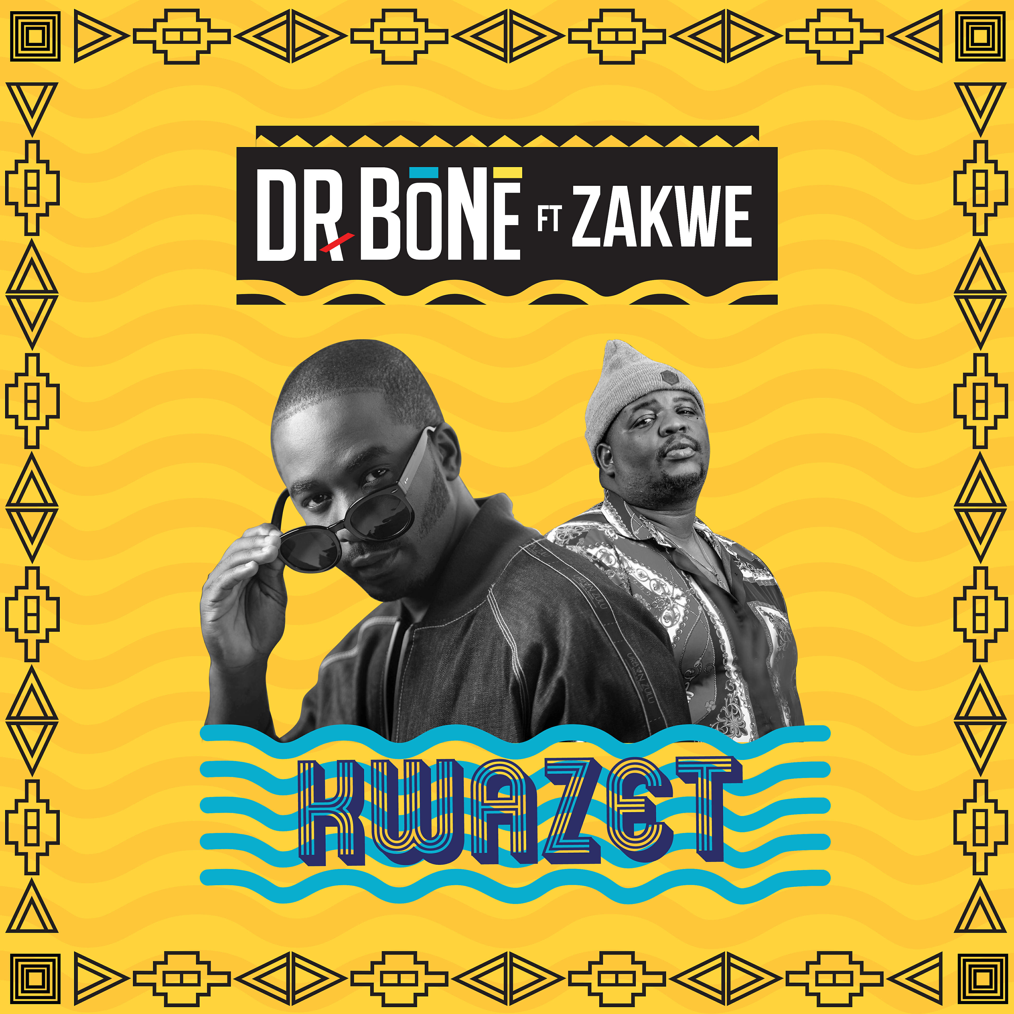 Dr. Bone - KwaZet (feat. Zakwe)