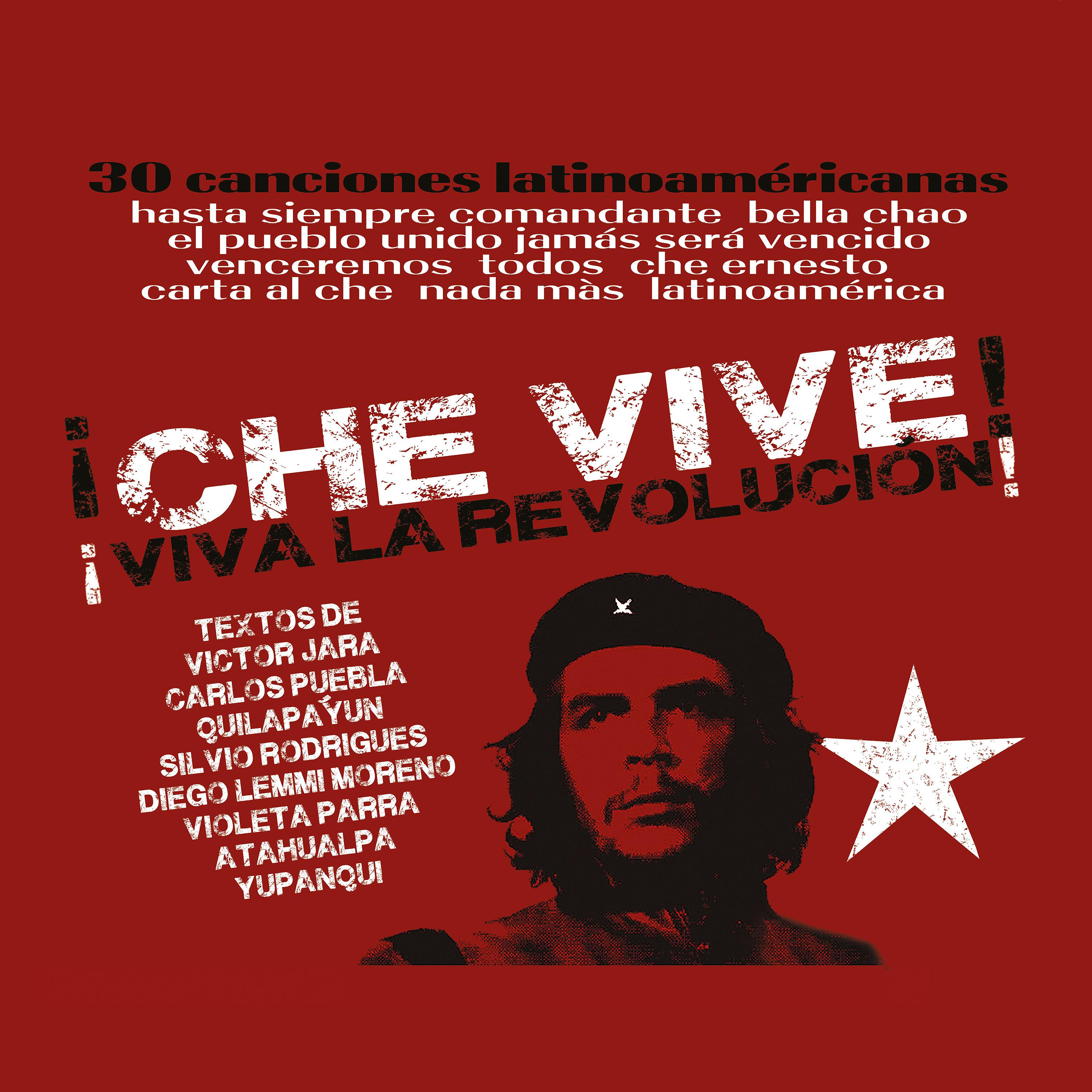 Постер альбома Che Vive! 30 Canciones Revolucionarias!