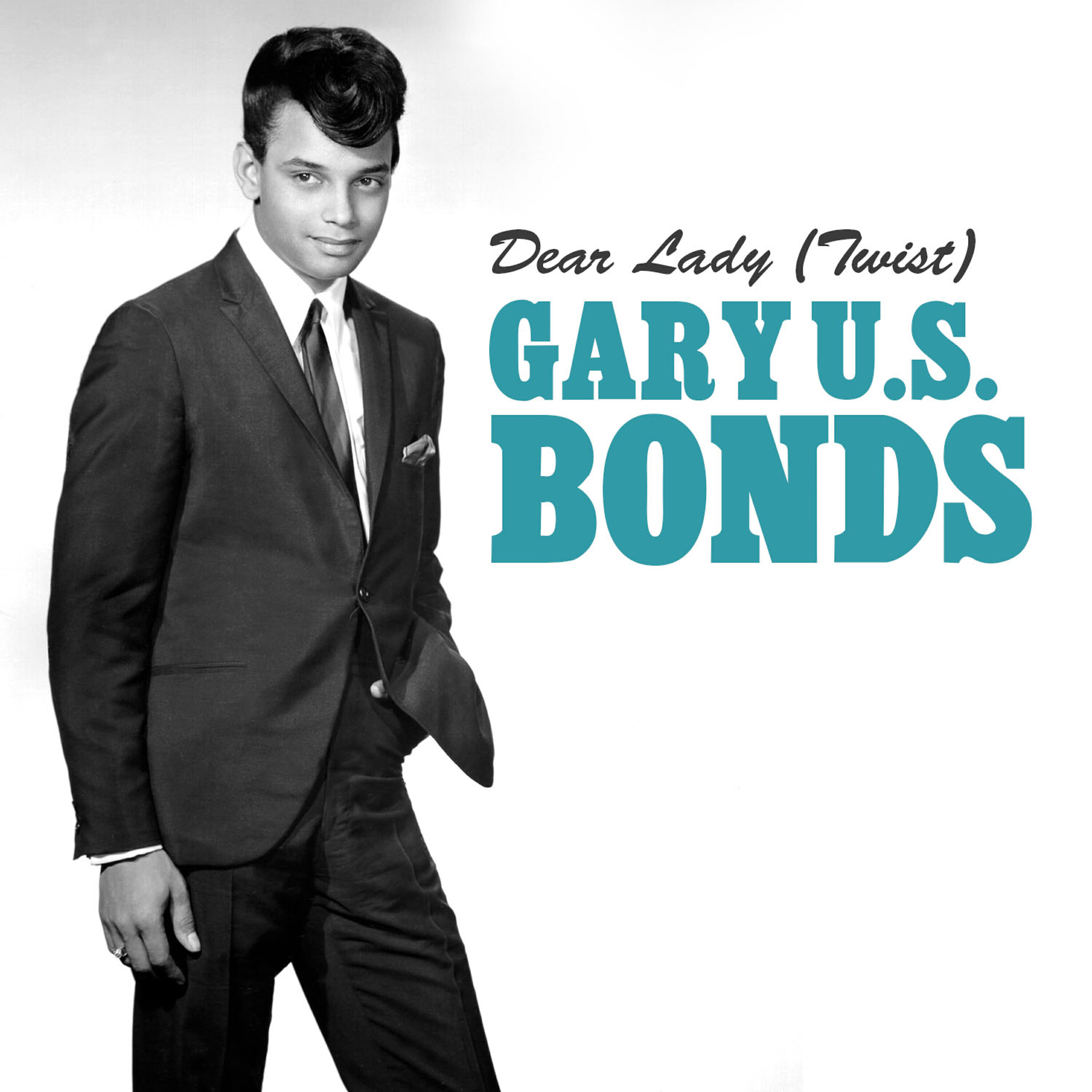 Gary U.S. Bonds - Dear Lady (Twist)